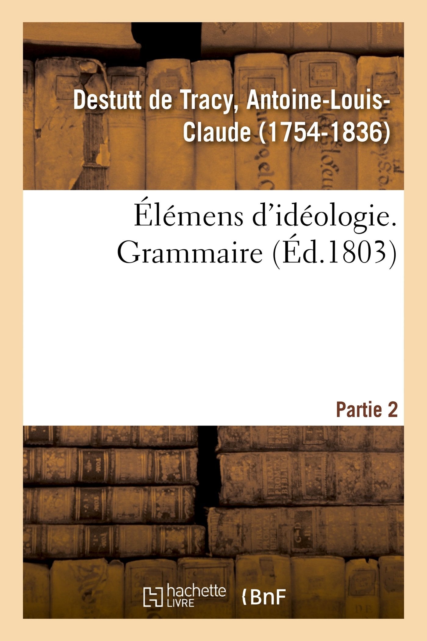 Elemens d'ideologie. Partie 2. Grammaire book