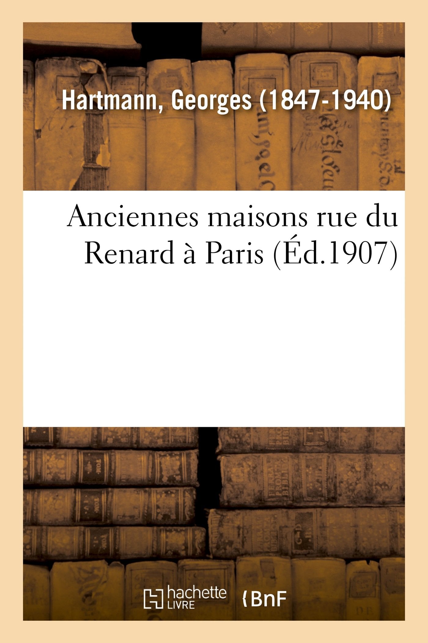 Anciennes maisons rue du Renard à Paris book