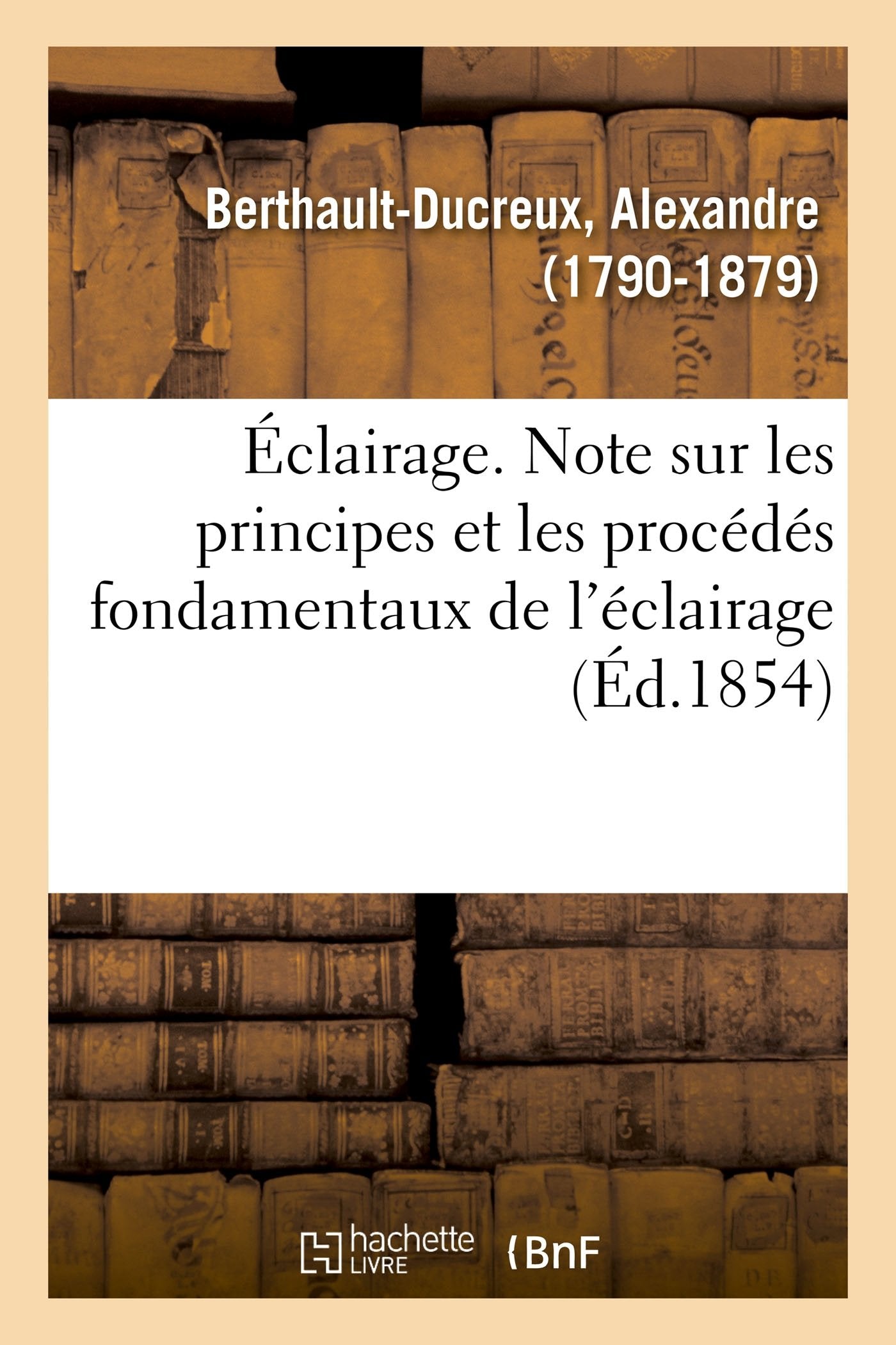 Éclairage. Note sur les principes et les procédés fondamentaux de l'éclairage book