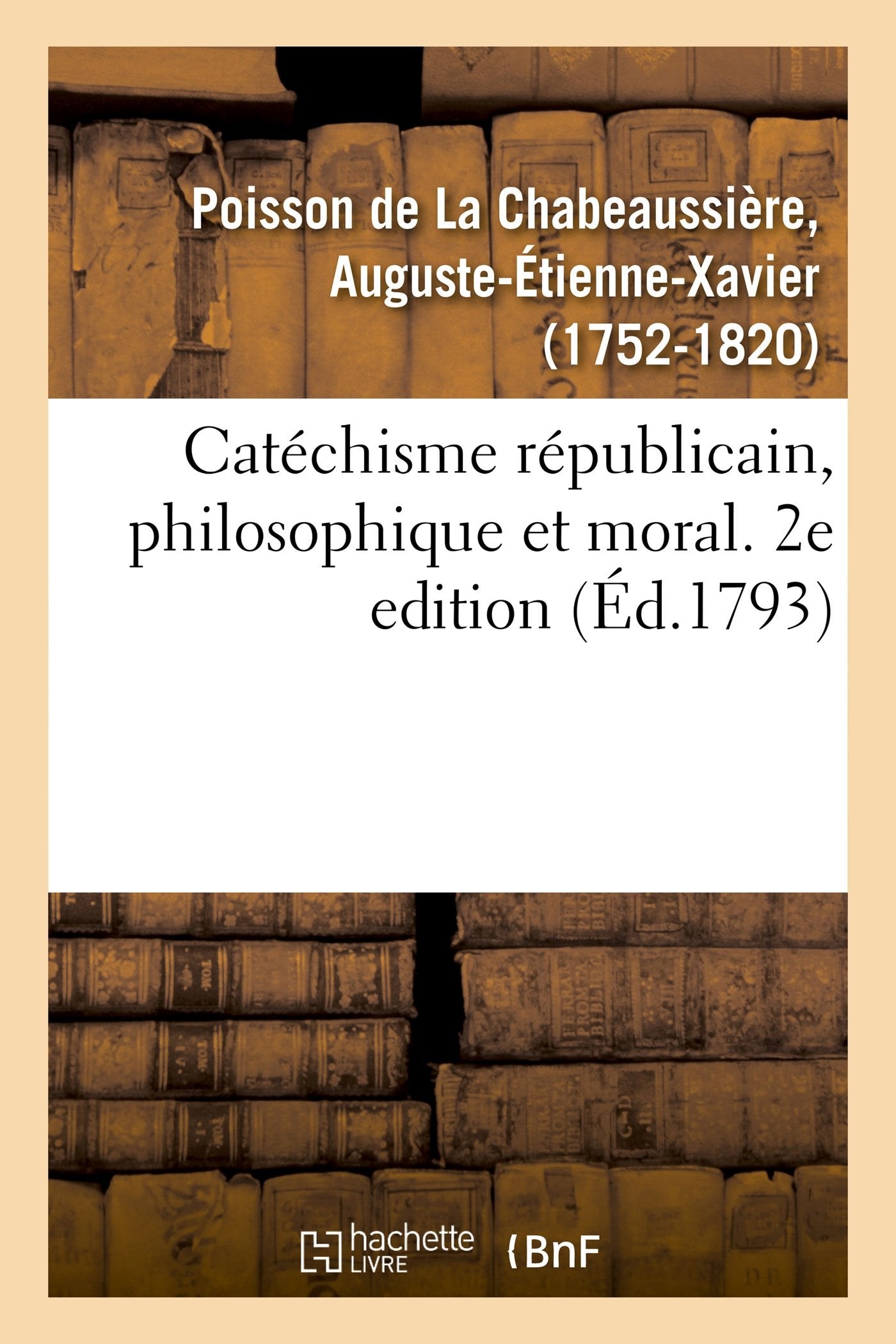 Catéchisme républicain, philosophique et moral. 2e edition book