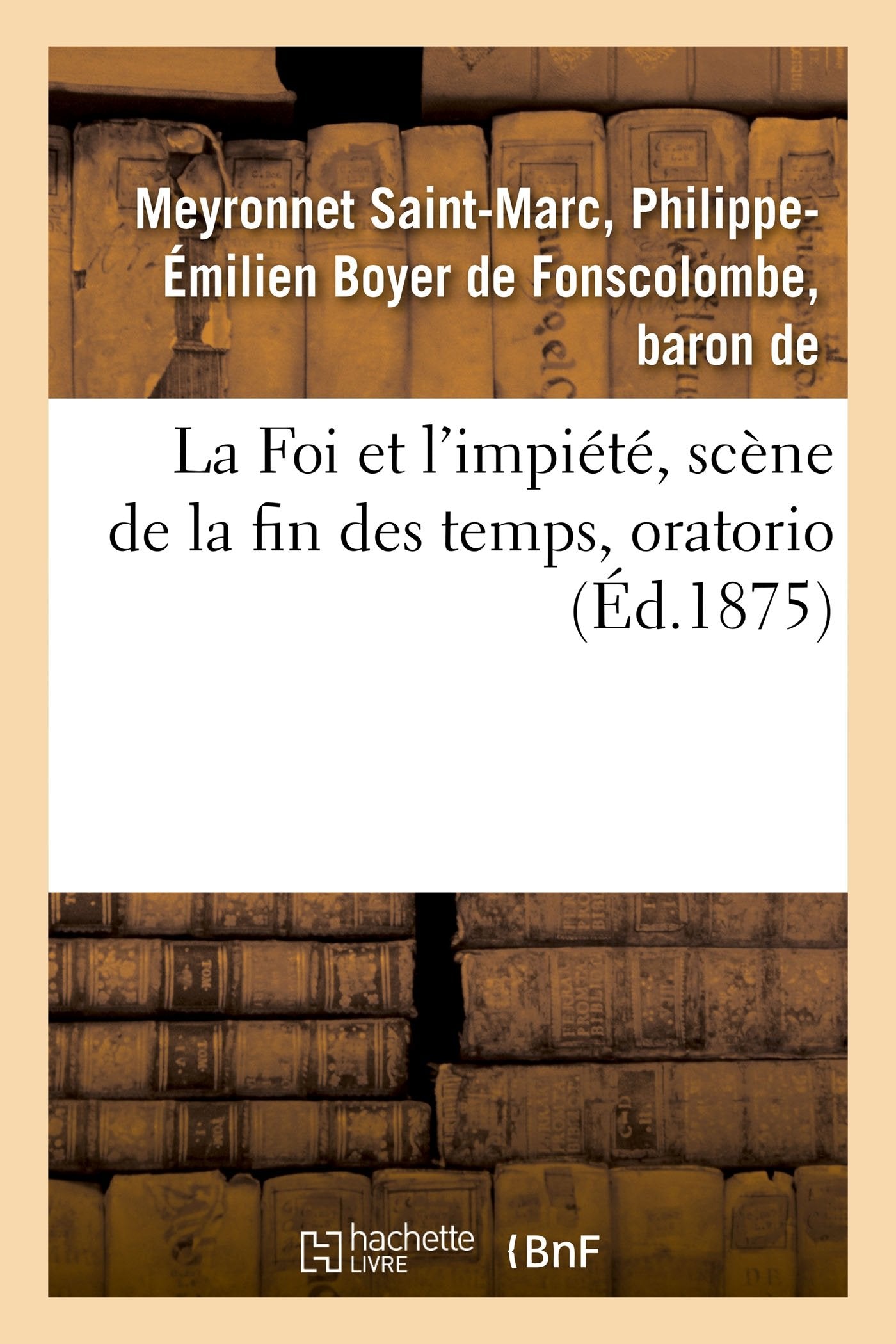 La Foi et l'impiété, scène de la fin des temps, oratorio book