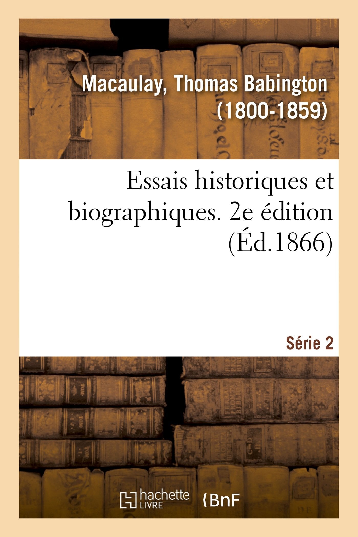 Essais historiques et biographiques. 2e édition. Série 2 book