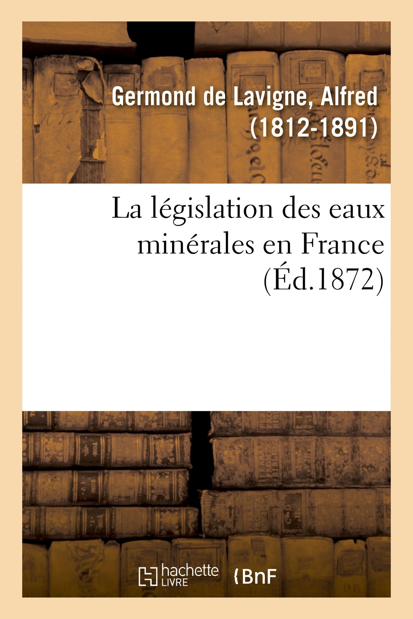 La législation des eaux minérales en France book