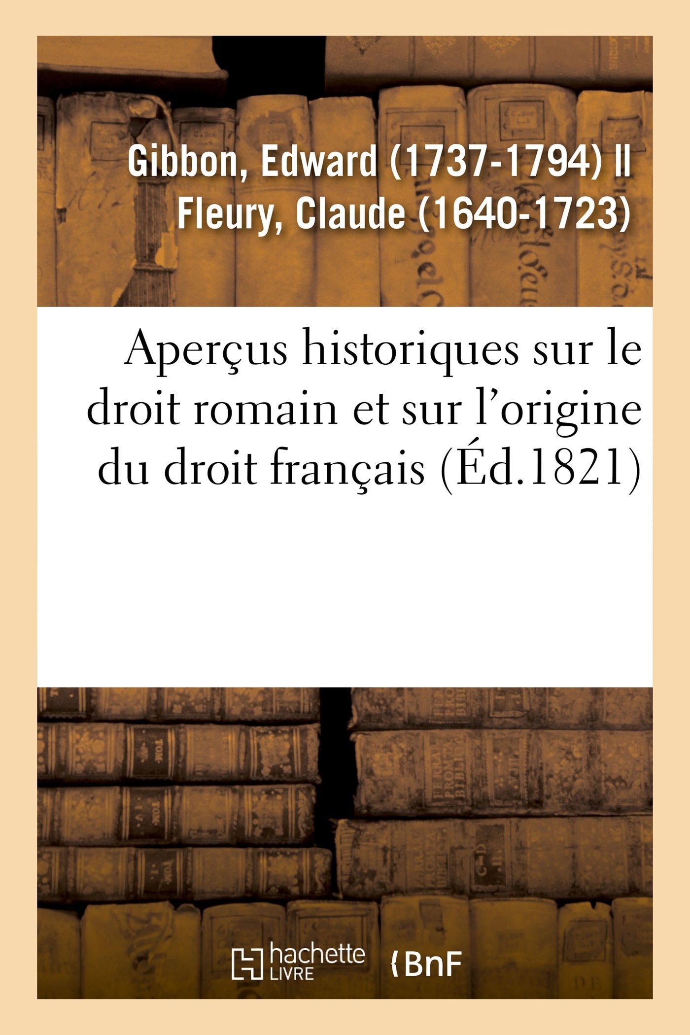 Aperçus historiques sur le droit romain et sur l'origine du droit français book
