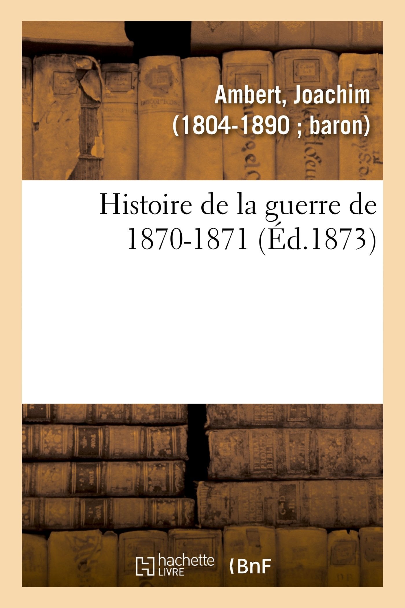 Histoire de la guerre de 1870-1871 book