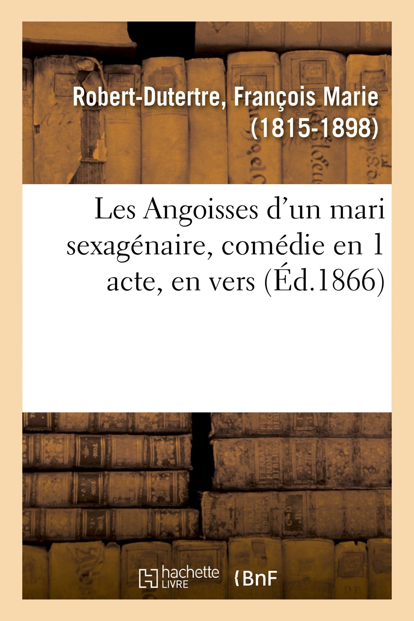 Les Angoisses d'un mari sexagénaire, comédie en 1 acte, en vers book