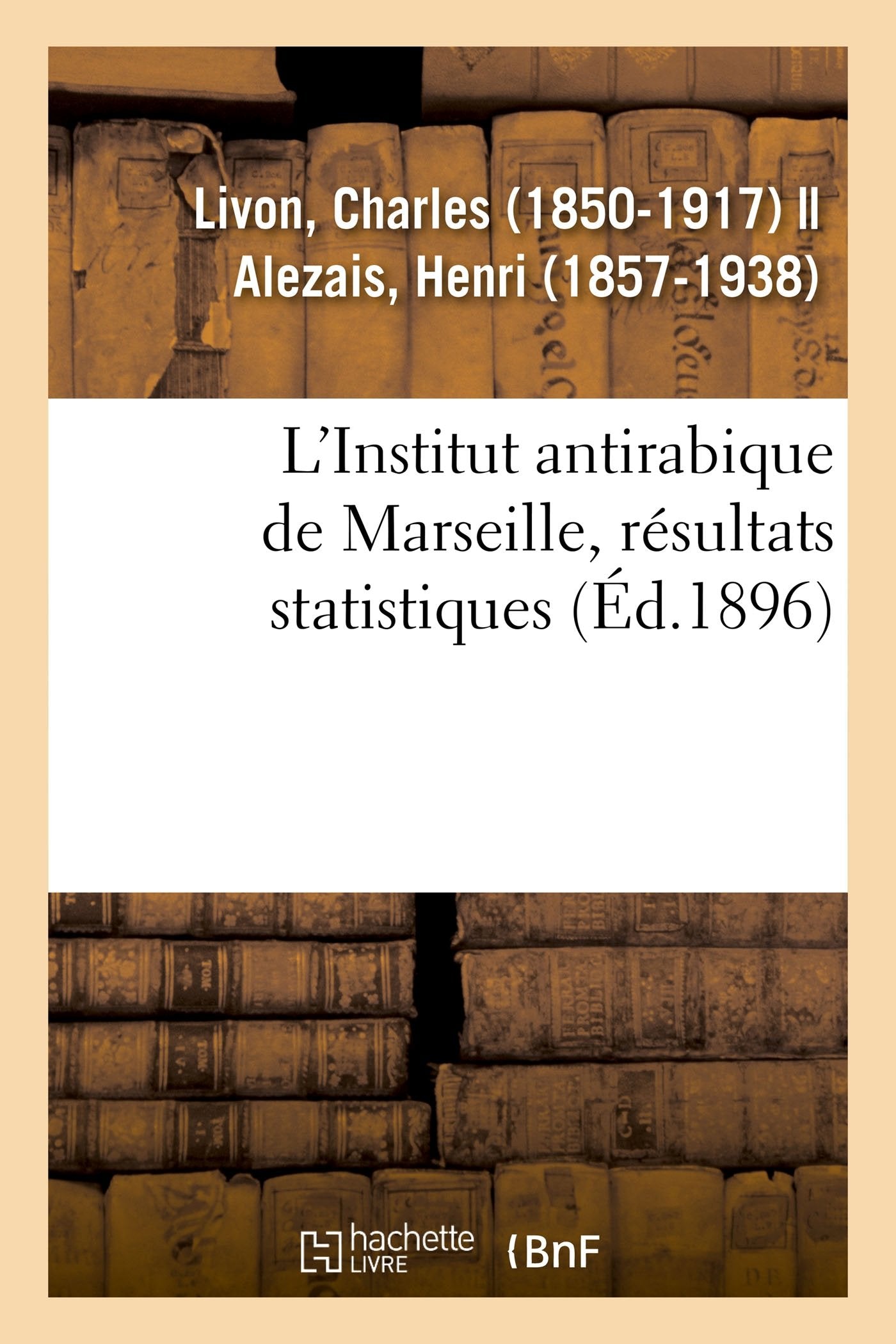 L'Institut antirabique de Marseille, résultats statistiques book