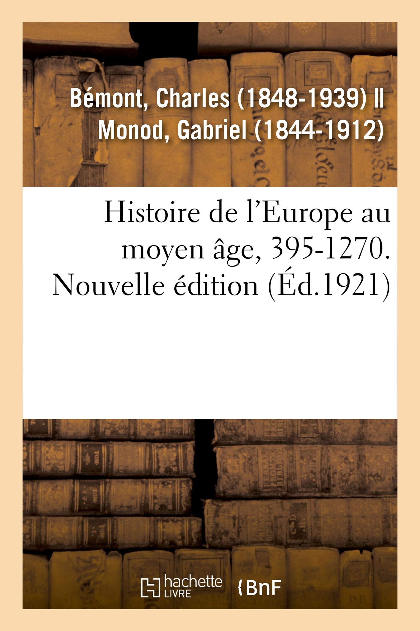 Histoire de l'Europe au moyen âge, 395-1270. Nouvelle édition book