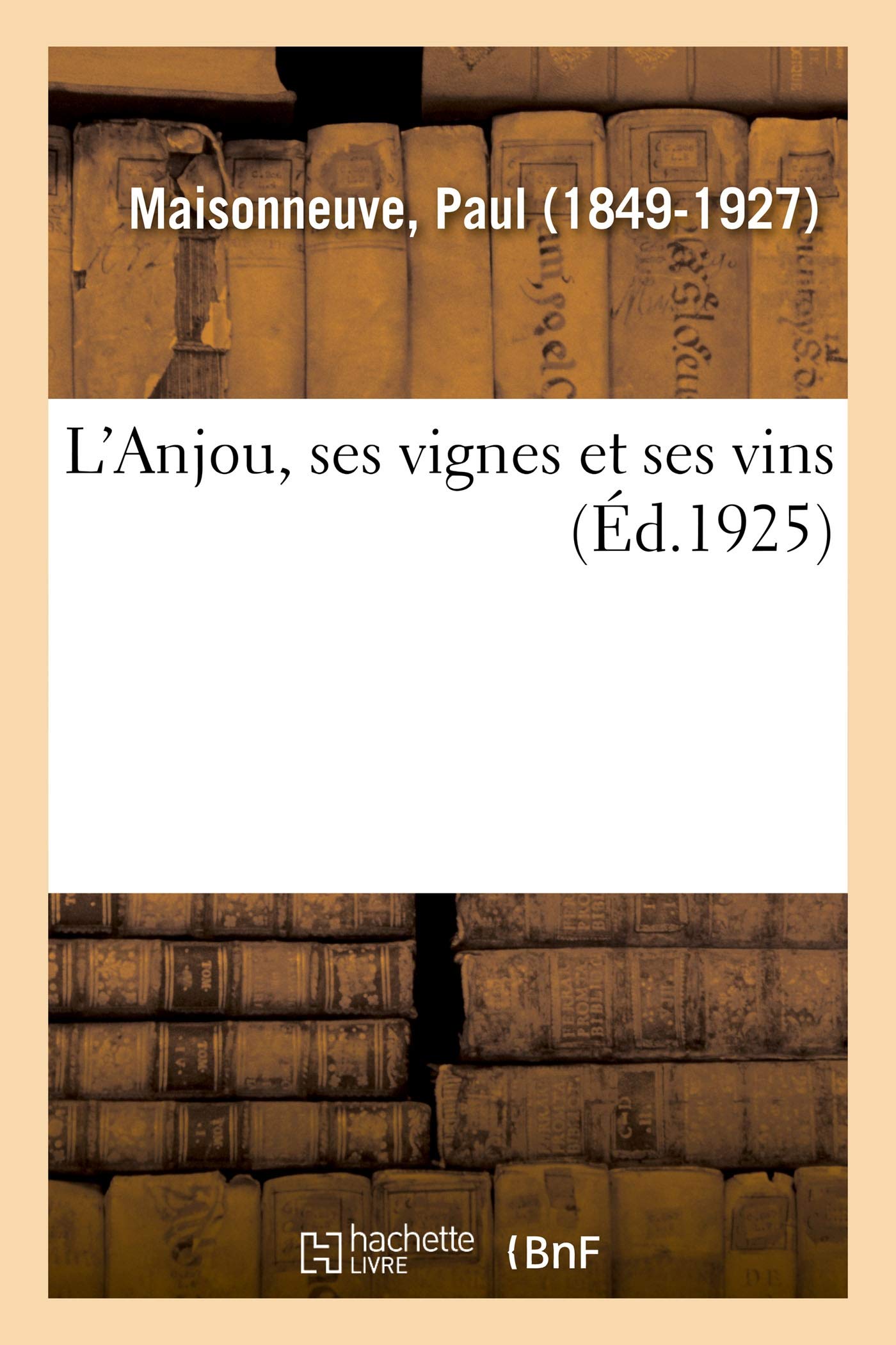 L'Anjou, ses vignes et ses vins book
