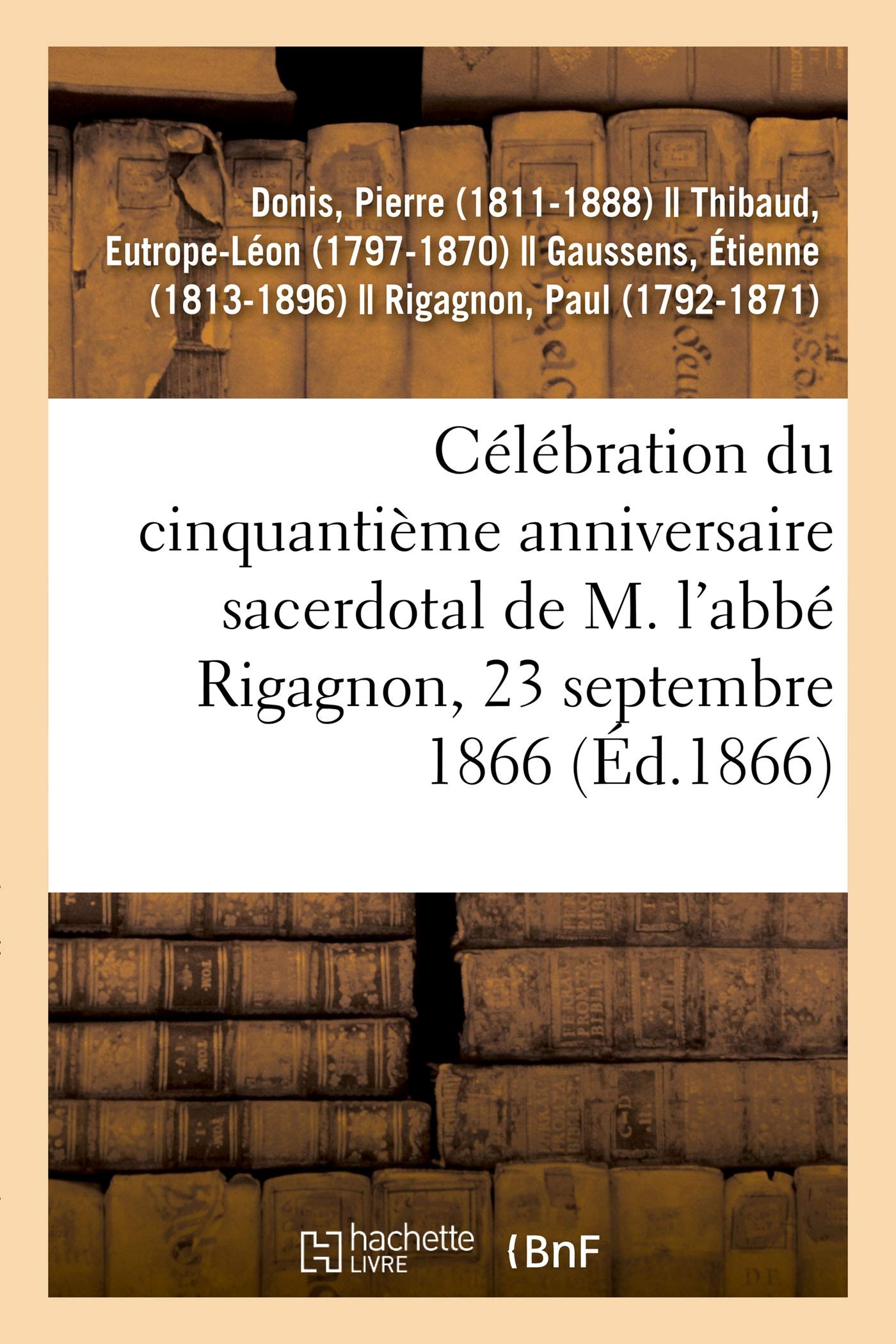 Célébration du cinquantième anniversaire sacerdotal de M. l'abbé Rigagnon book