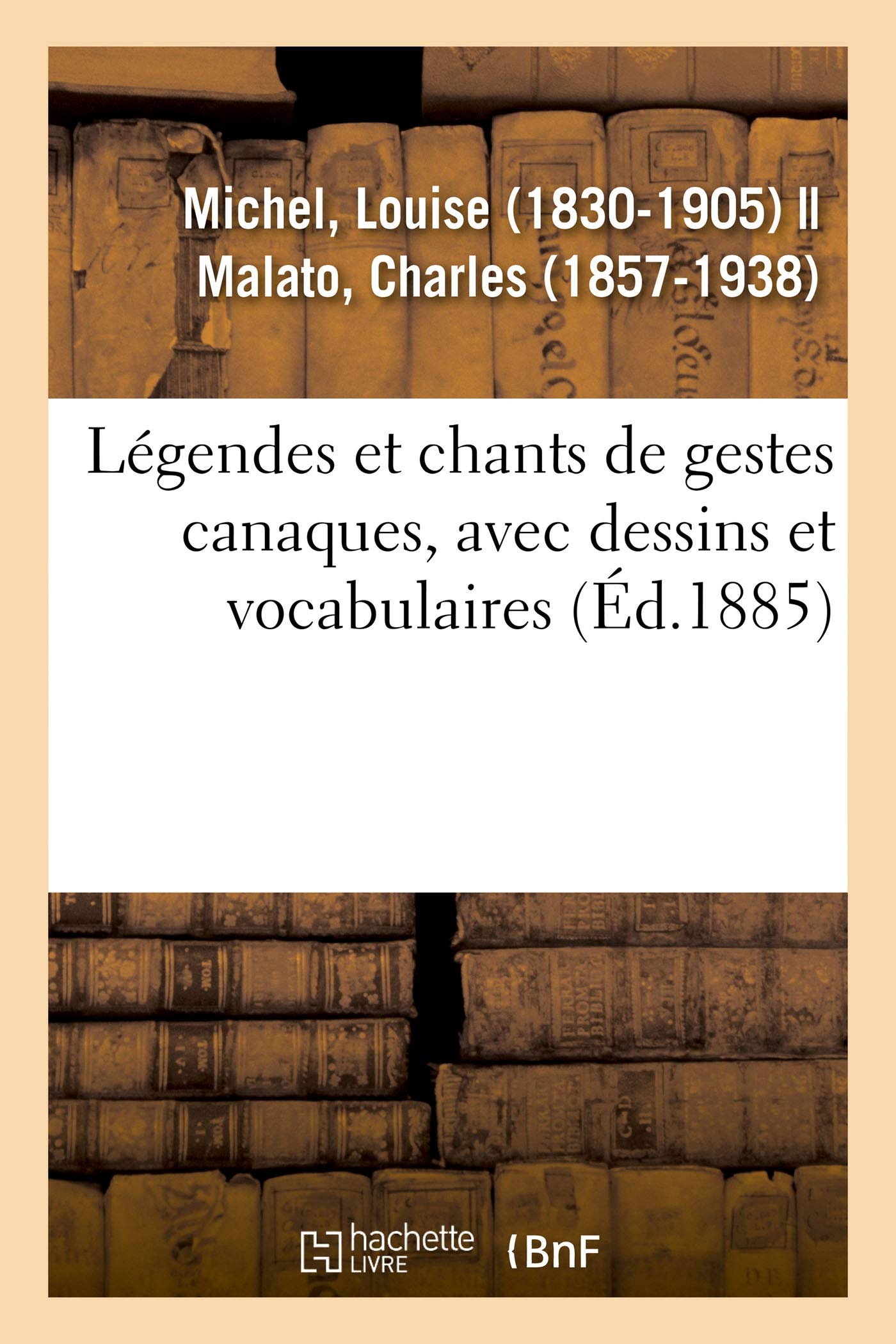 Légendes et chants de gestes canaques, avec dessins et vocabulaires book