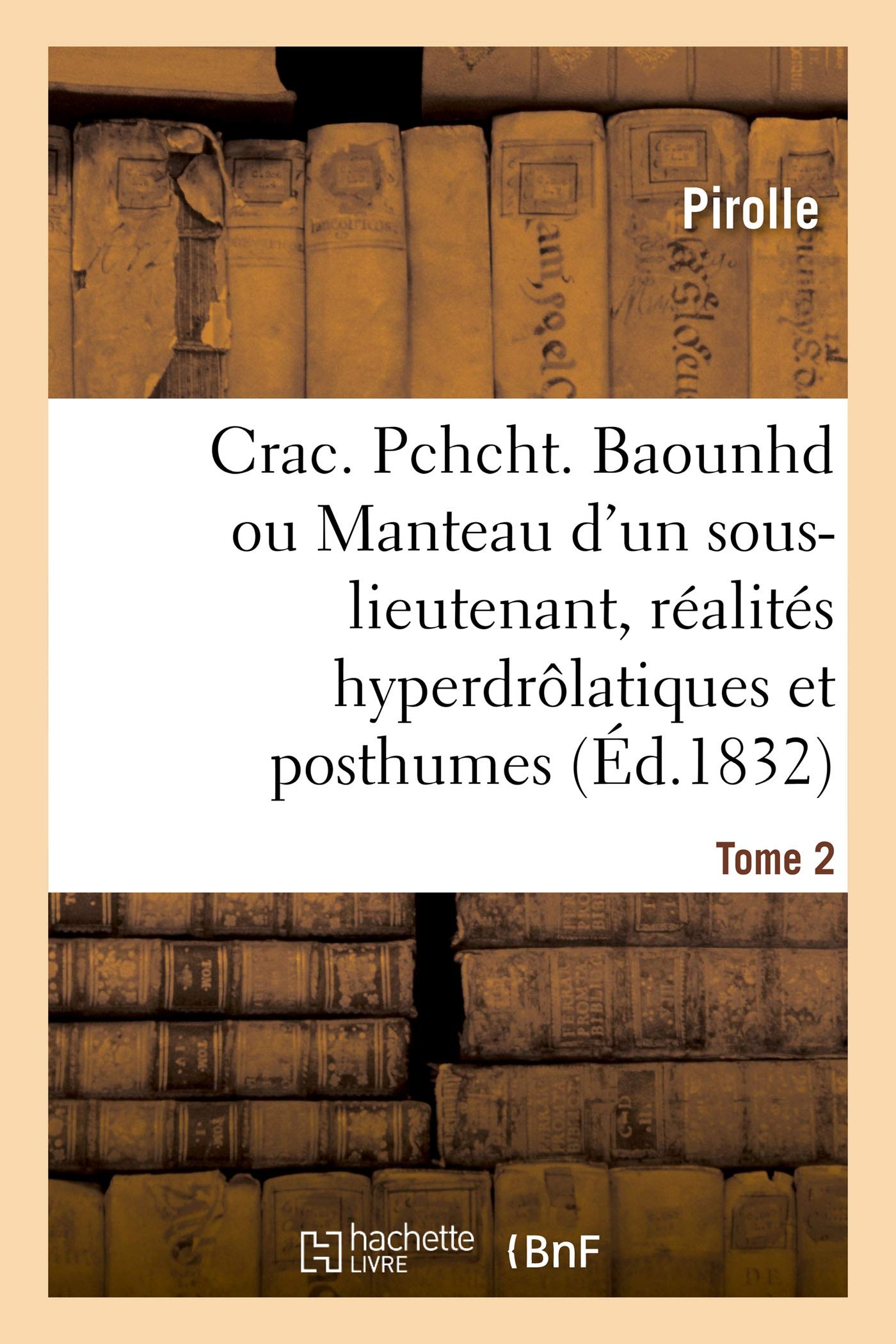Crac. Pchcht. Baounhd ou le Manteau d'un sous-lieutenant, réalités hyperdrôlatiques et posthumes book