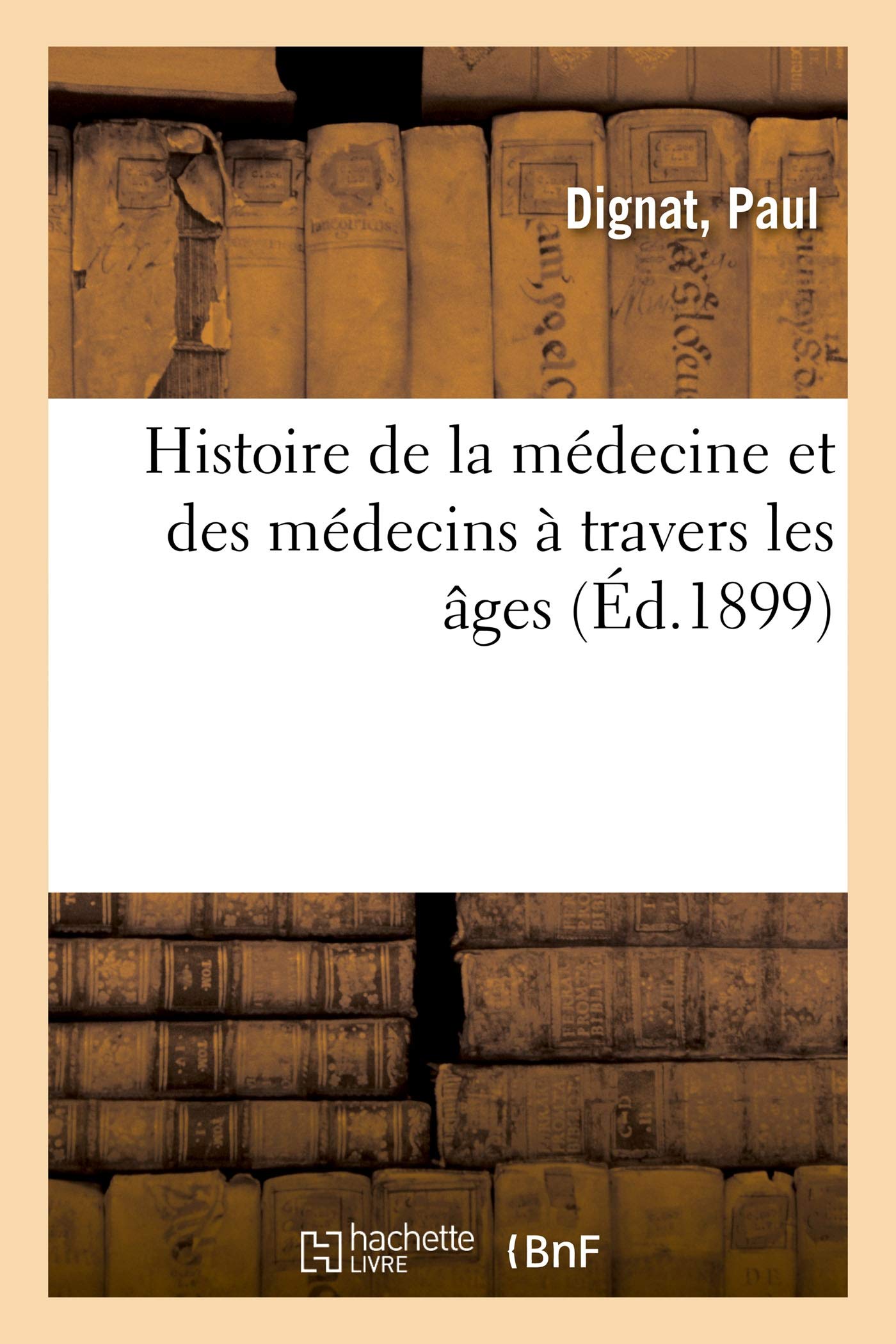Histoire de la médecine et des médecins à travers les âges book