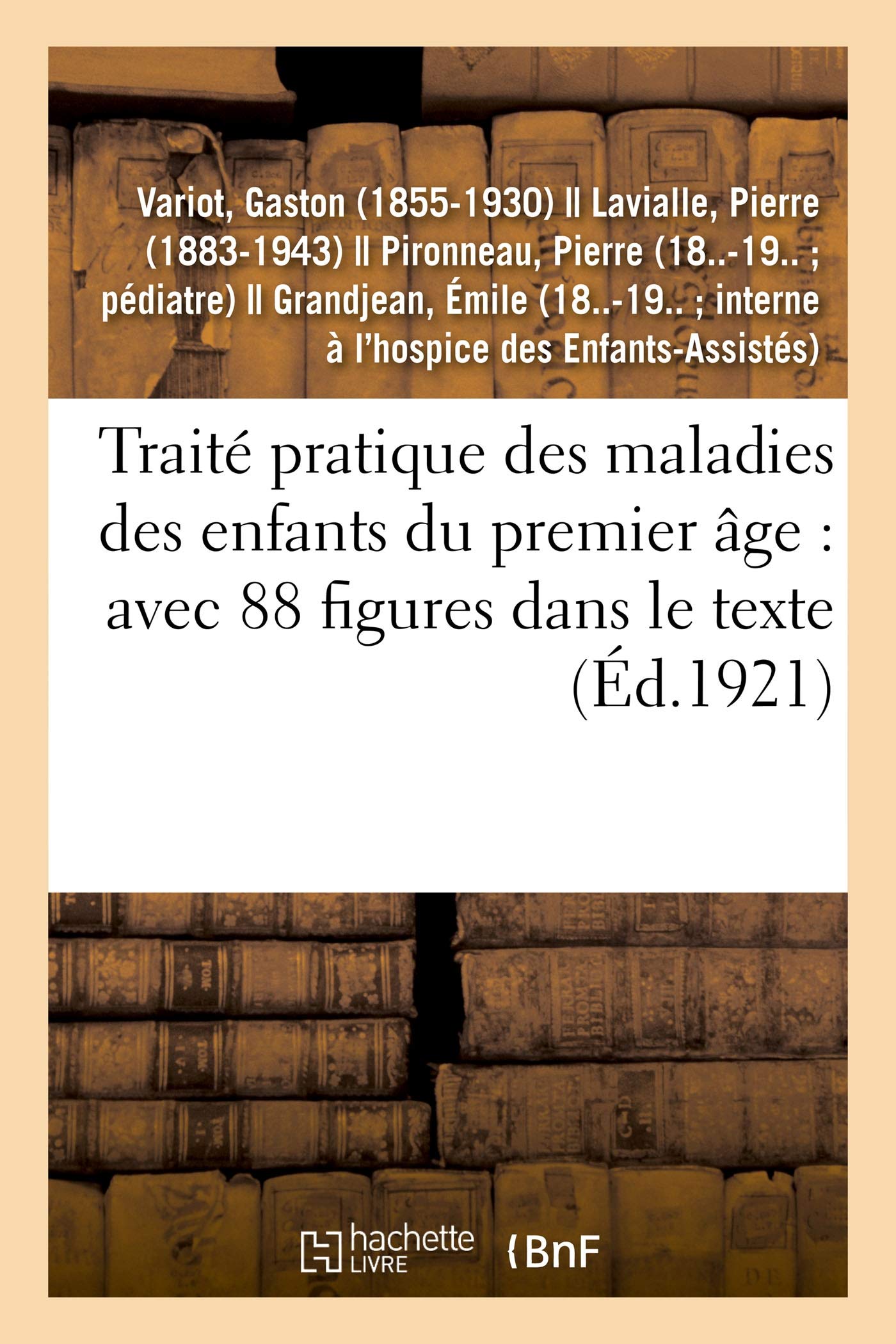 Traité pratique des maladies des enfants du premier âge : avec 88 figures dans le texte book