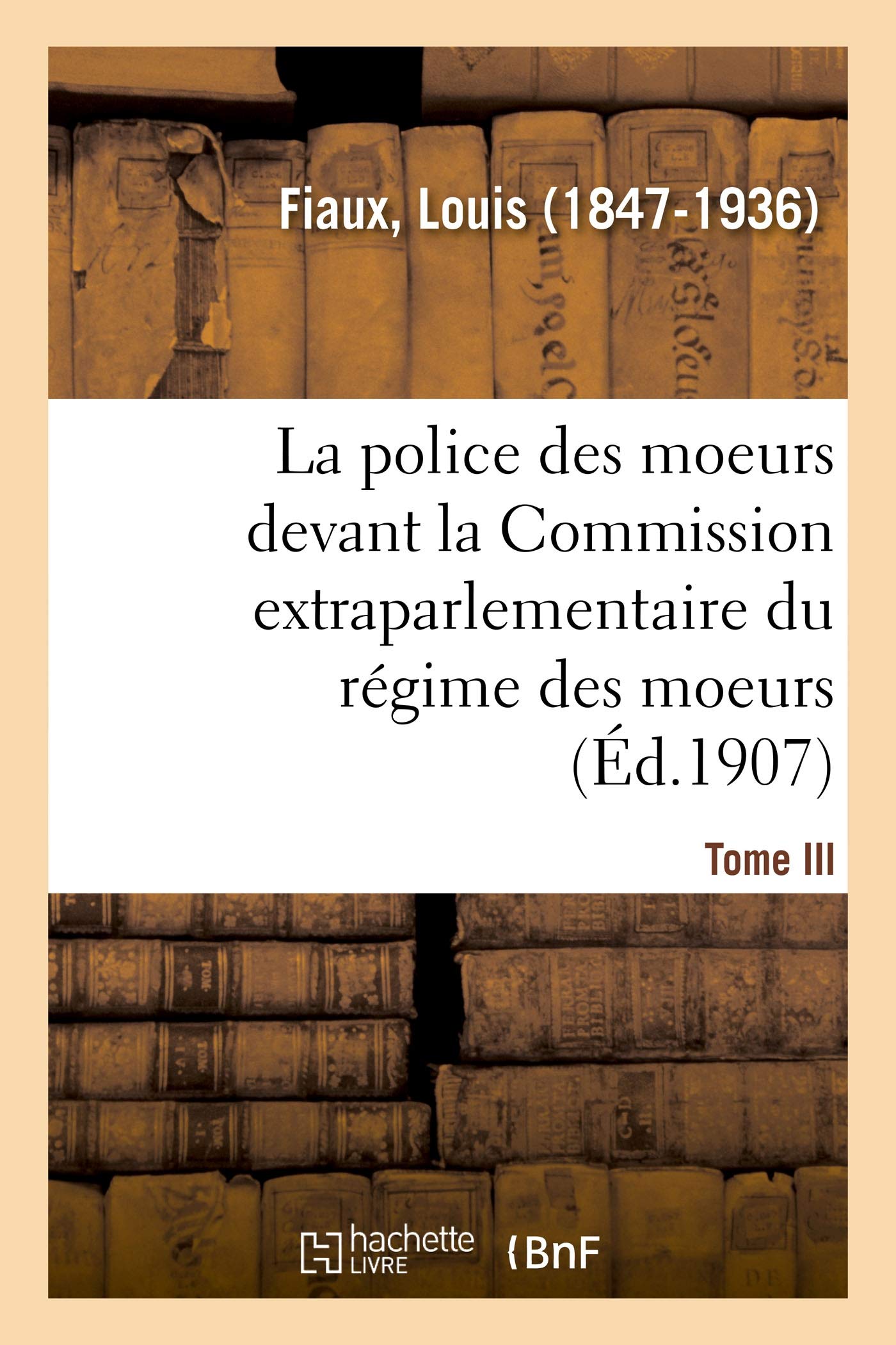 La police des moeurs devant la Commission extraparlementaire du régime des moeurs. Tome III book
