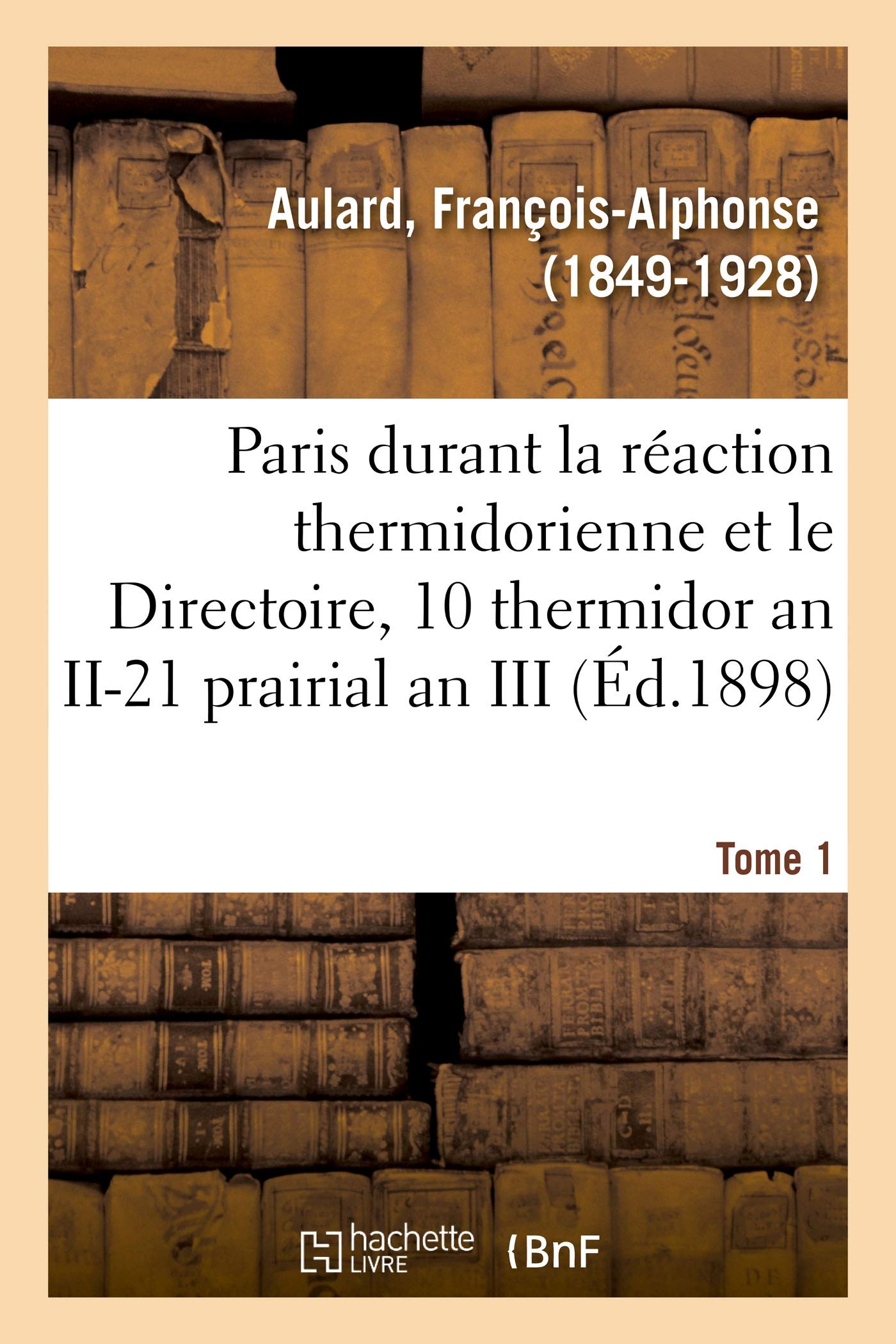 Paris pendant la réaction thermidorienne et sous le Directoire, recueil de documents book
