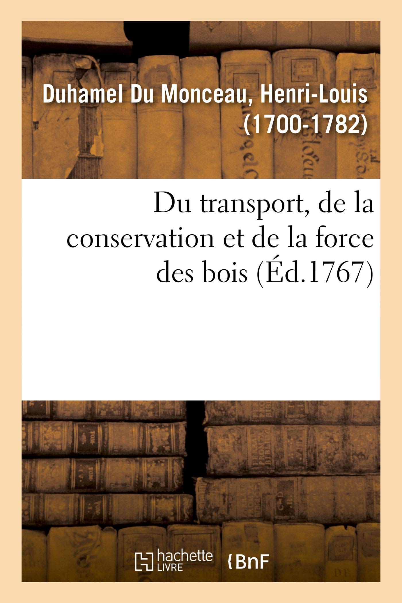 Du transport, de la conservation et de la force des bois book