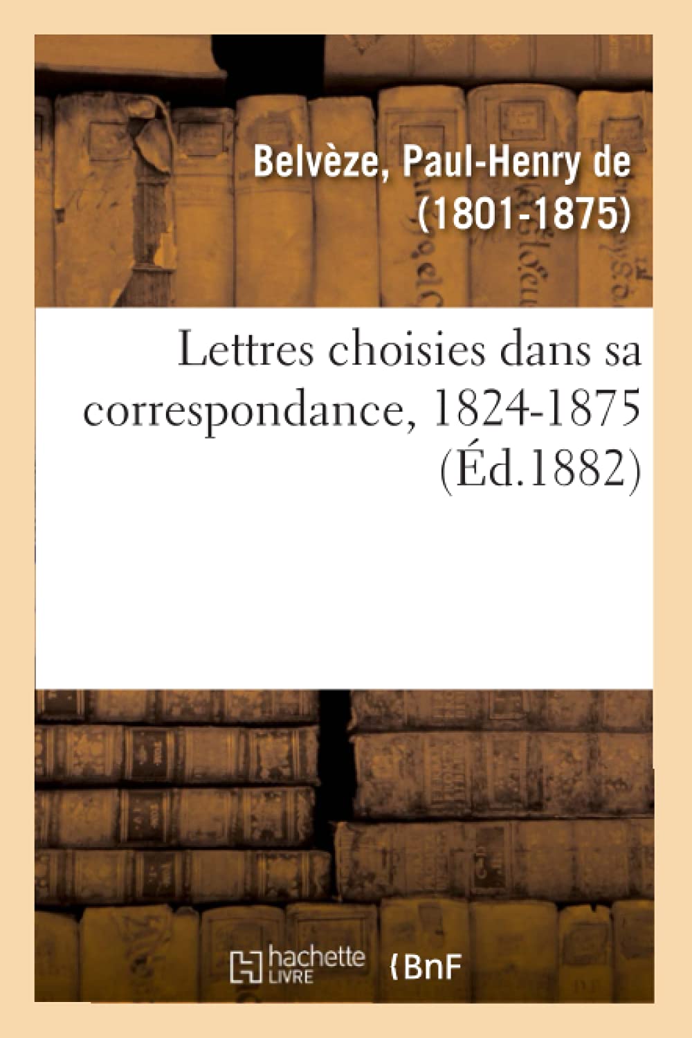 Lettres choisies dans sa correspondance, 1824-1875 book