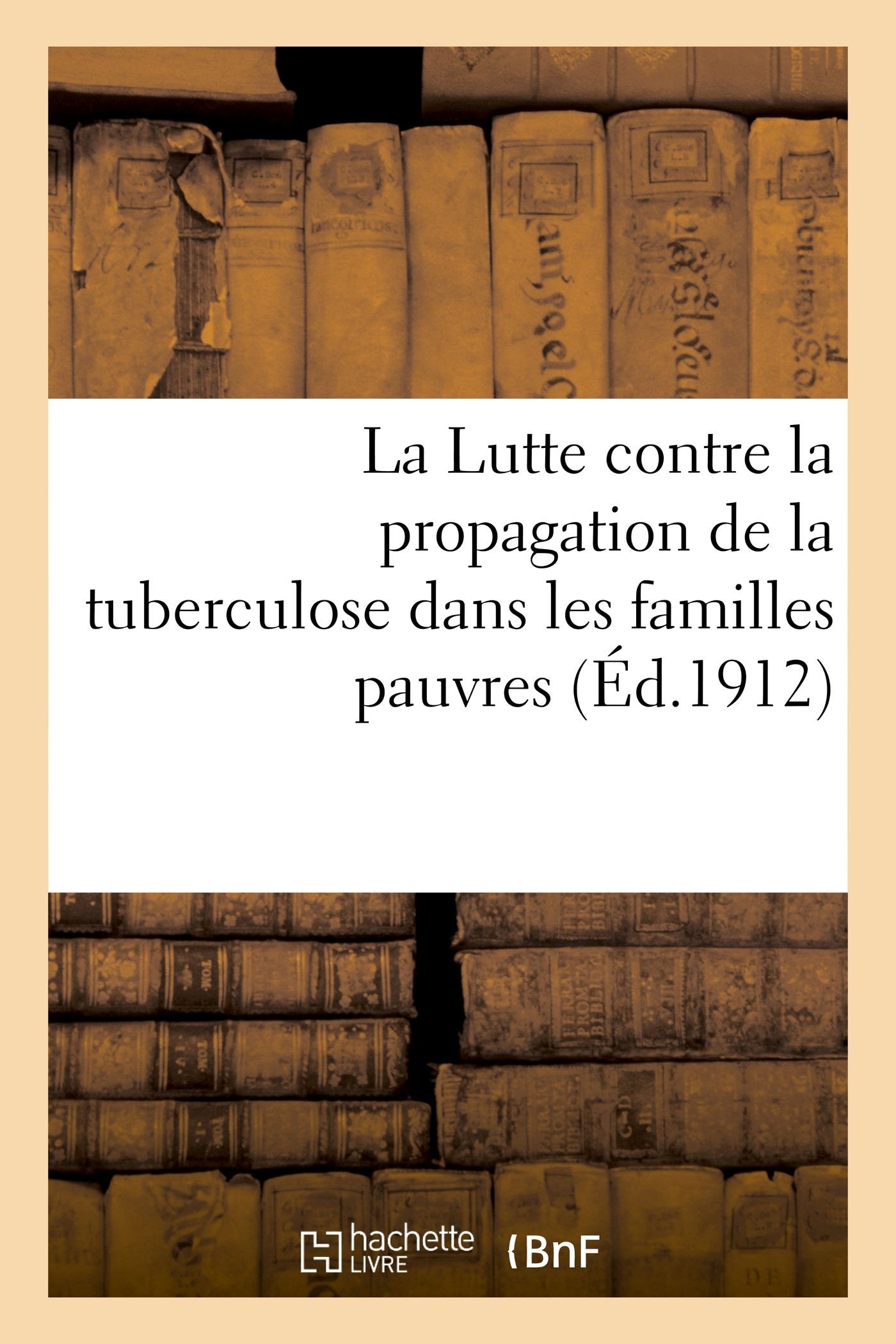 La Lutte contre la propagation de la tuberculose dans les familles pauvres book