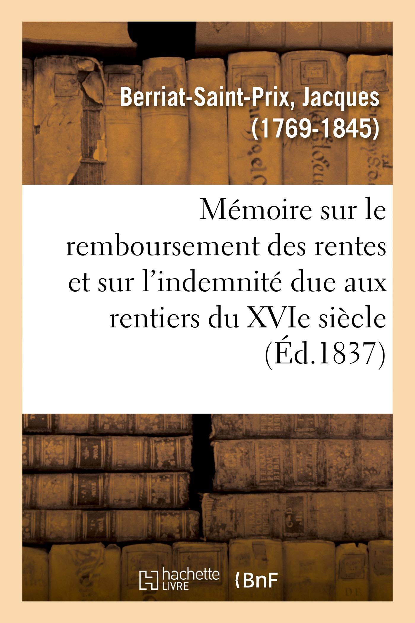 Mémoire sur le remboursement des rentes et sur l'indemnité due aux rentiers du XVIe siècle book
