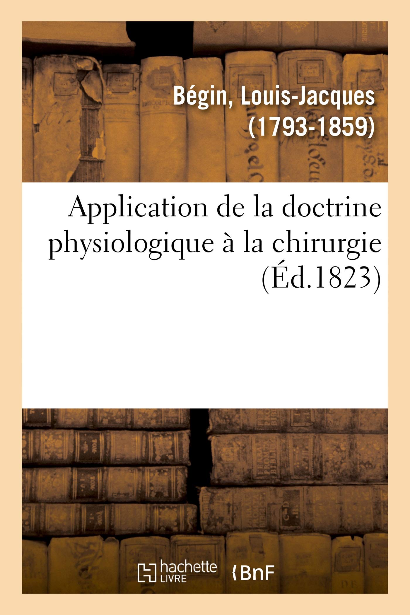 Application de la doctrine physiologique à la chirurgie book