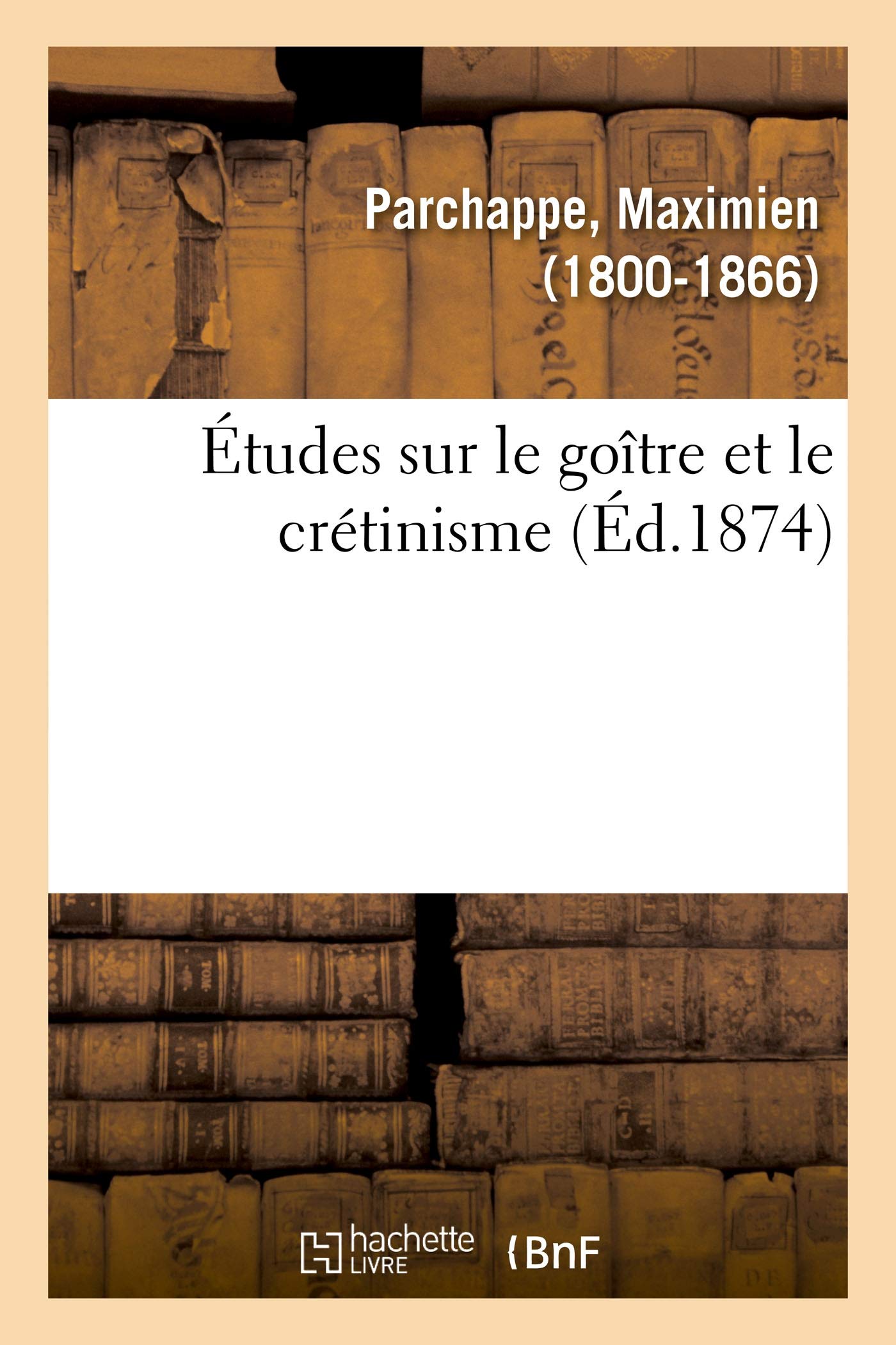 Études sur le goître et le crétinisme book