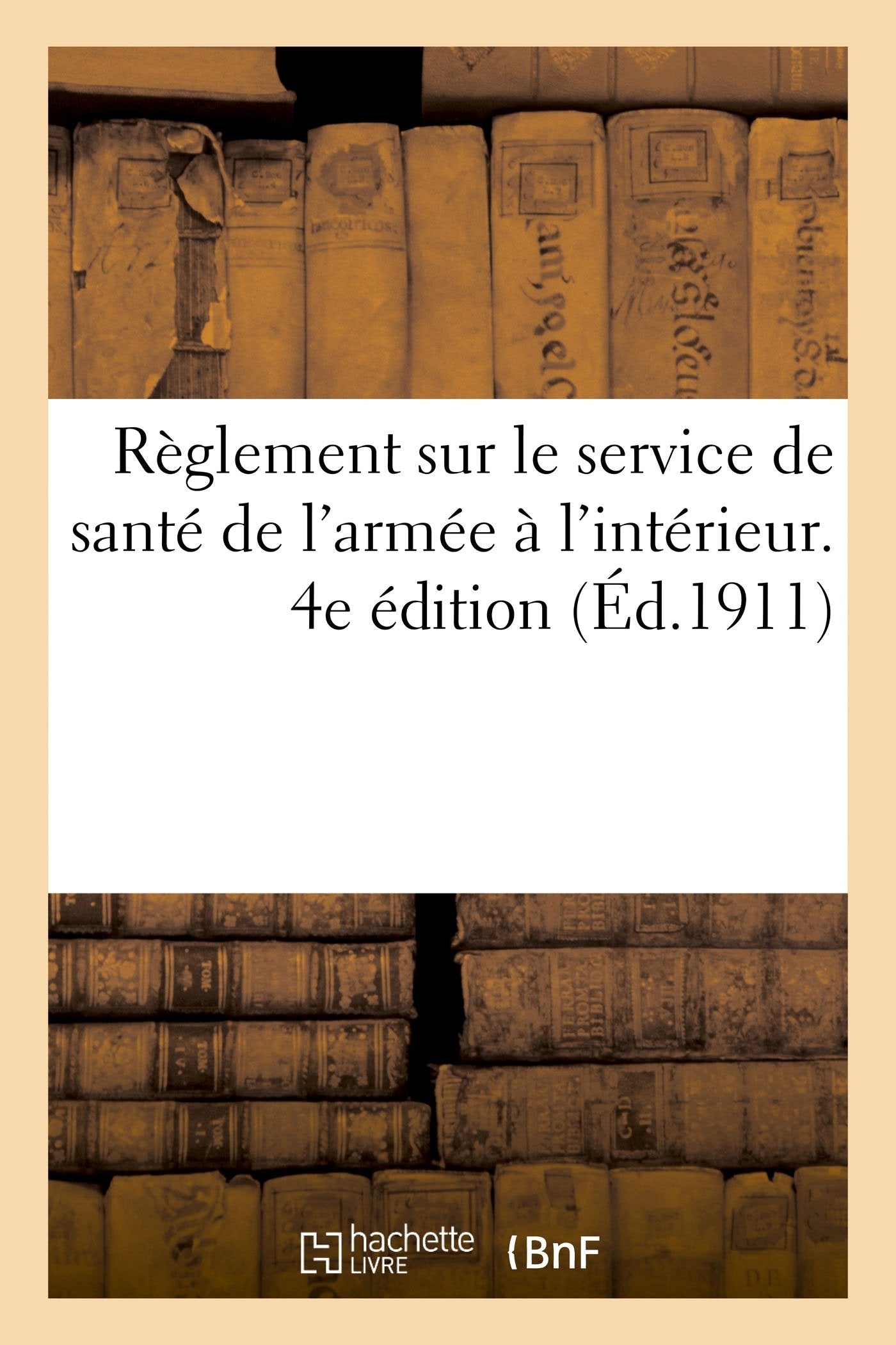 Règlement sur le service de santé de l'armée à l'intérieur. 4e édition book