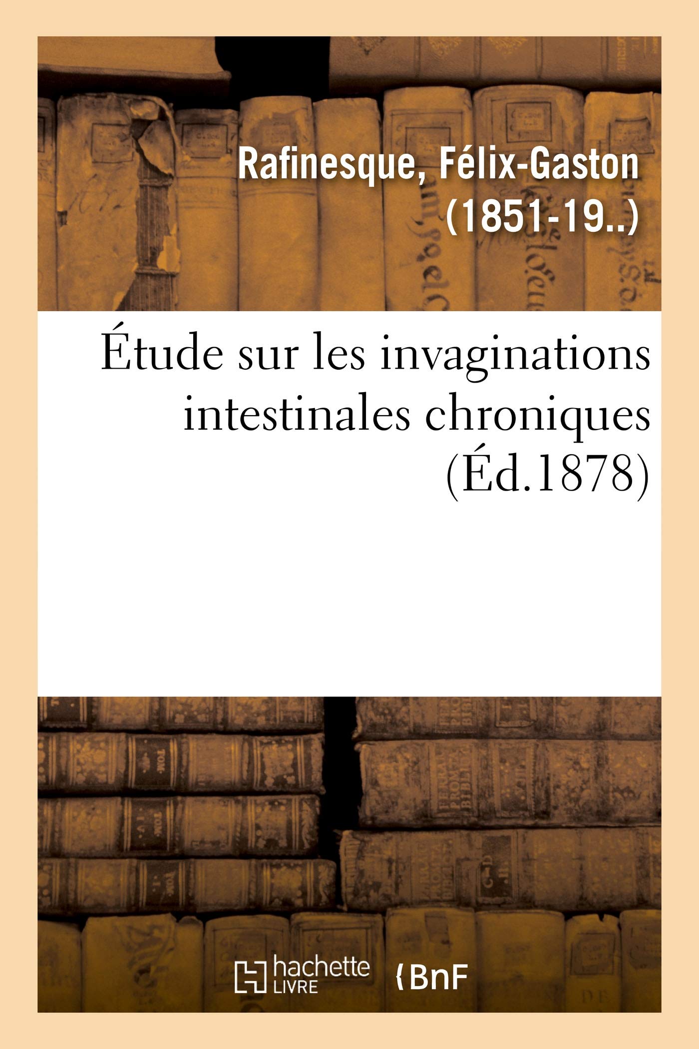 Étude sur les invaginations intestinales chroniques book
