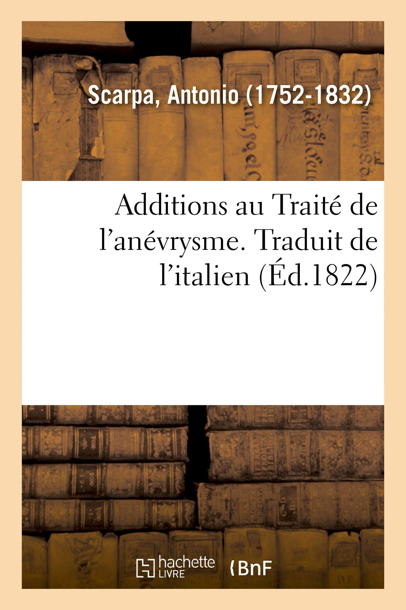 Additions au Traité de l'anévrysme. Traduit de l'italien book