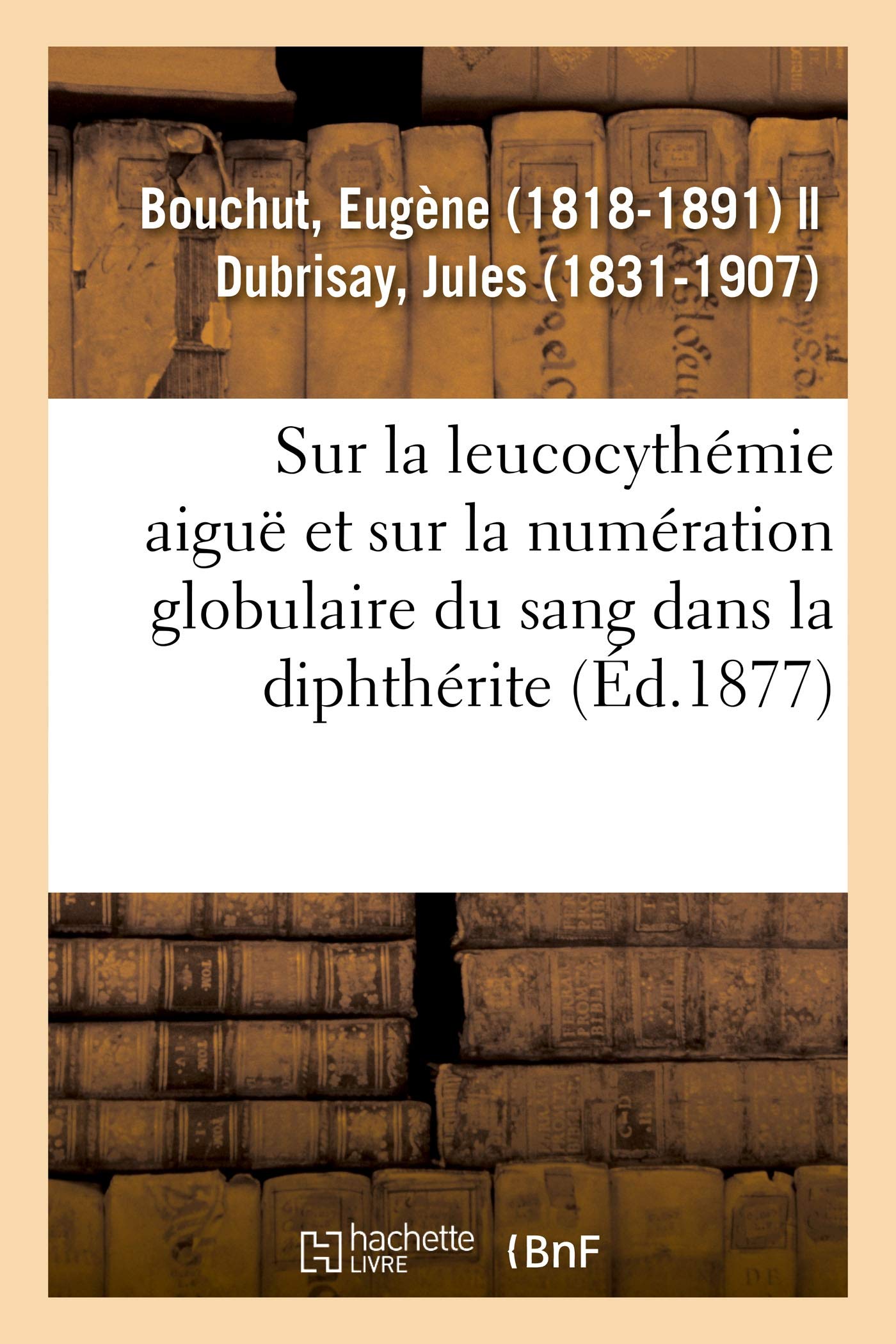 Recherches sur la leucocythémie aiguë et sur la numération globulaire du sang dans la diphthérite: l'angine couenneuse et le croup book