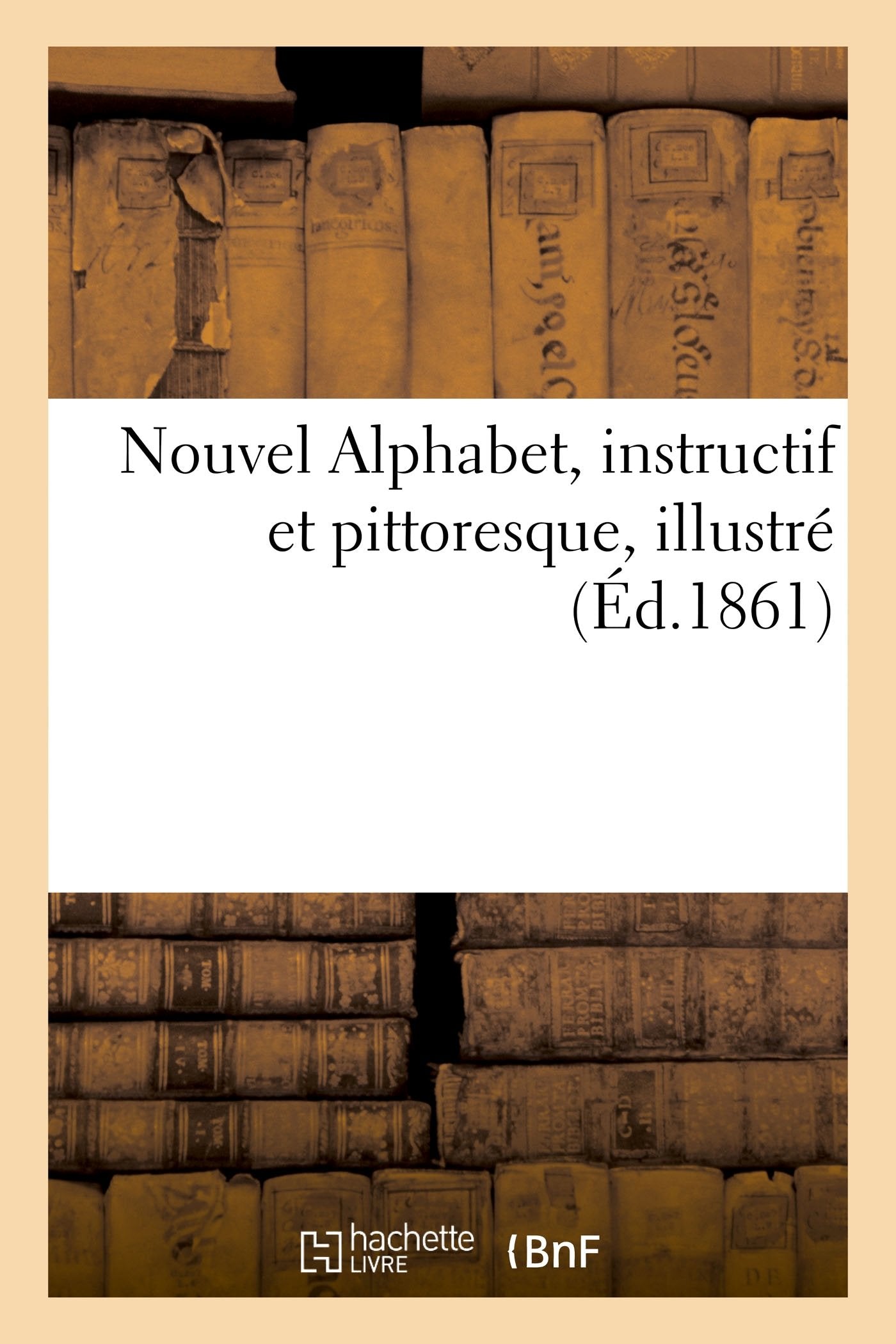 Nouvel Alphabet, instructif et pittoresque, illustré book