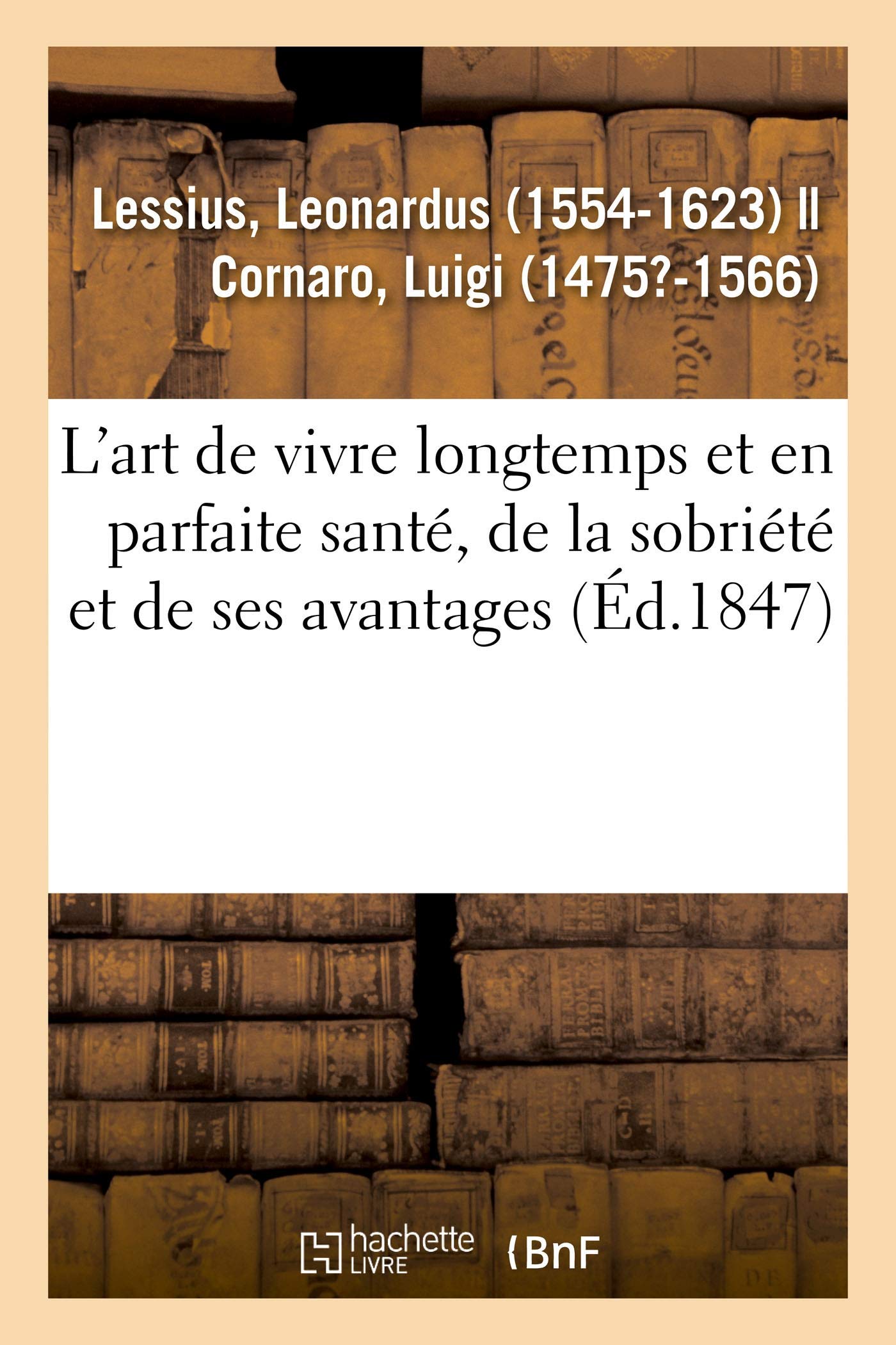 L'art de vivre longtemps et en parfaite santé, de la sobriété et de ses avantages book