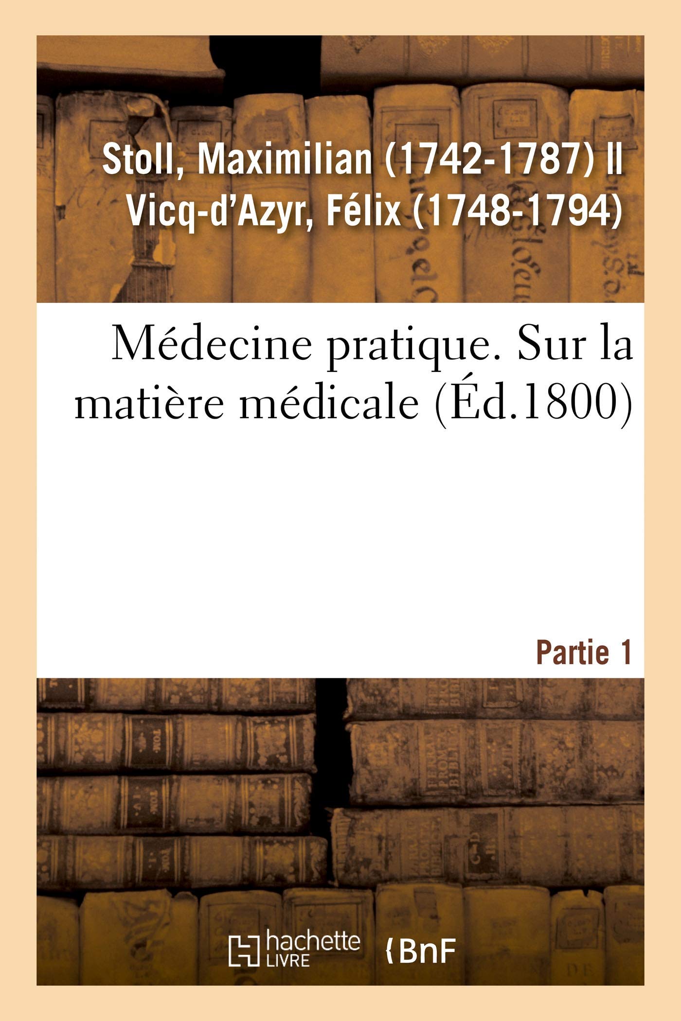 Médecine pratique. Sur la matière médicale. Partie 1 book