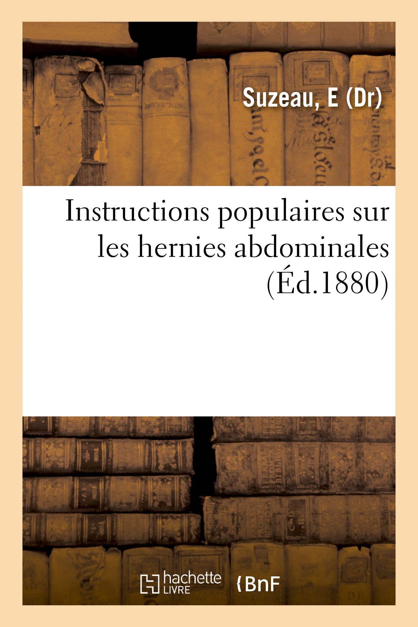 Instructions populaires sur les hernies abdominales book