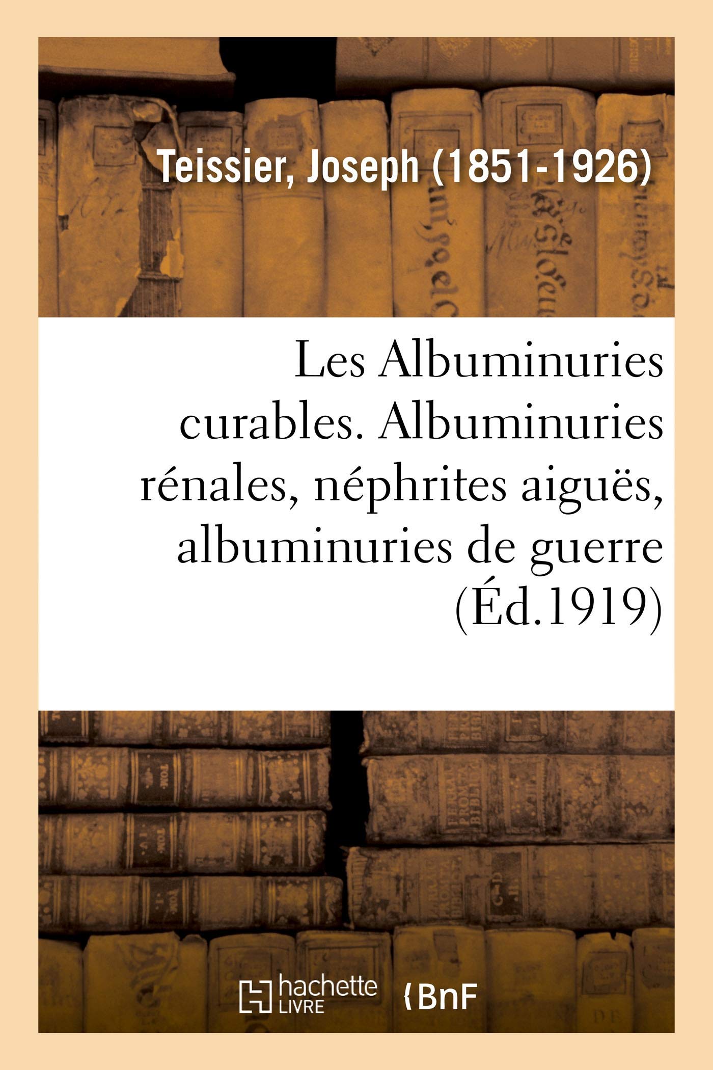 Les Albuminuries curables. Tome II book