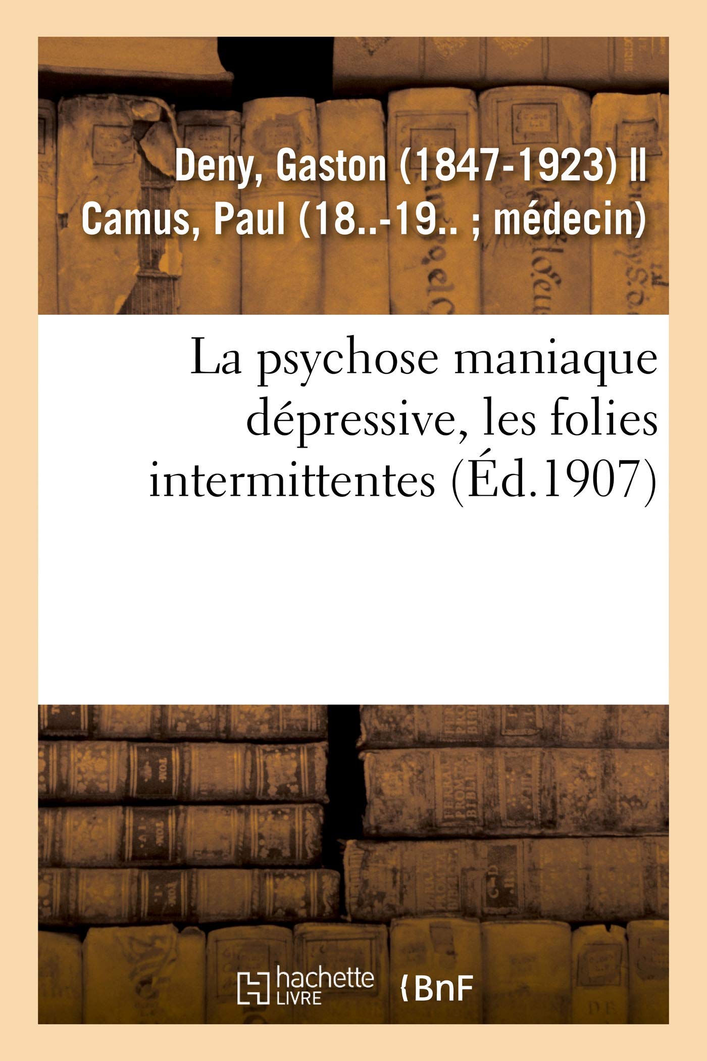 La psychose maniaque dépressive, les folies intermittentes book