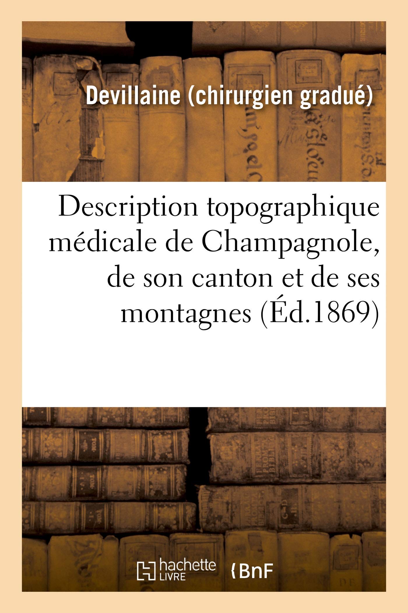 Description topographique médicale de Champagnole, de son canton et de ses montagnes book