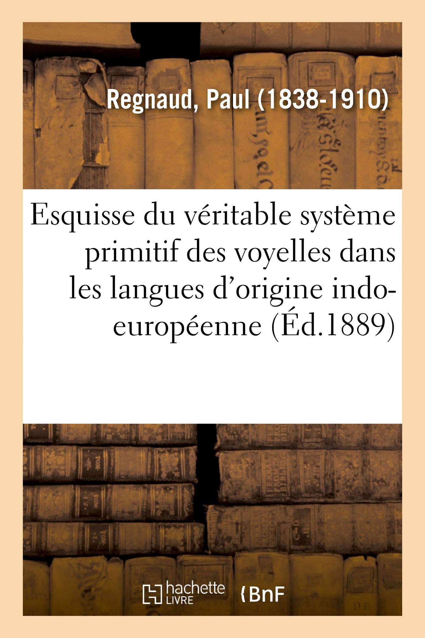 Esquisse du véritable système primitif des voyelles dans les langues d'origine indo-européenne book