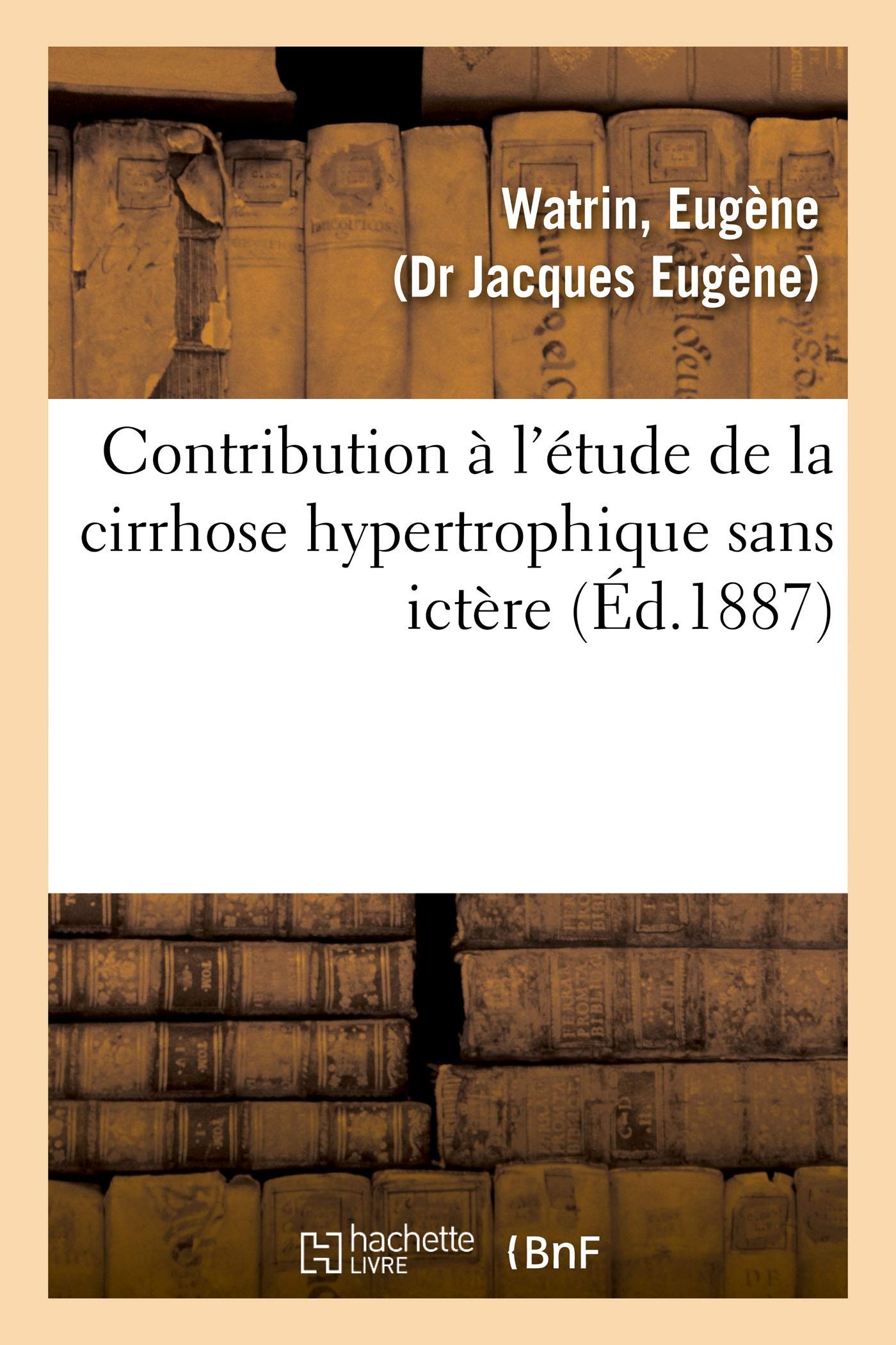 Contribution à l'étude de la cirrhose hypertrophique sans ictère book