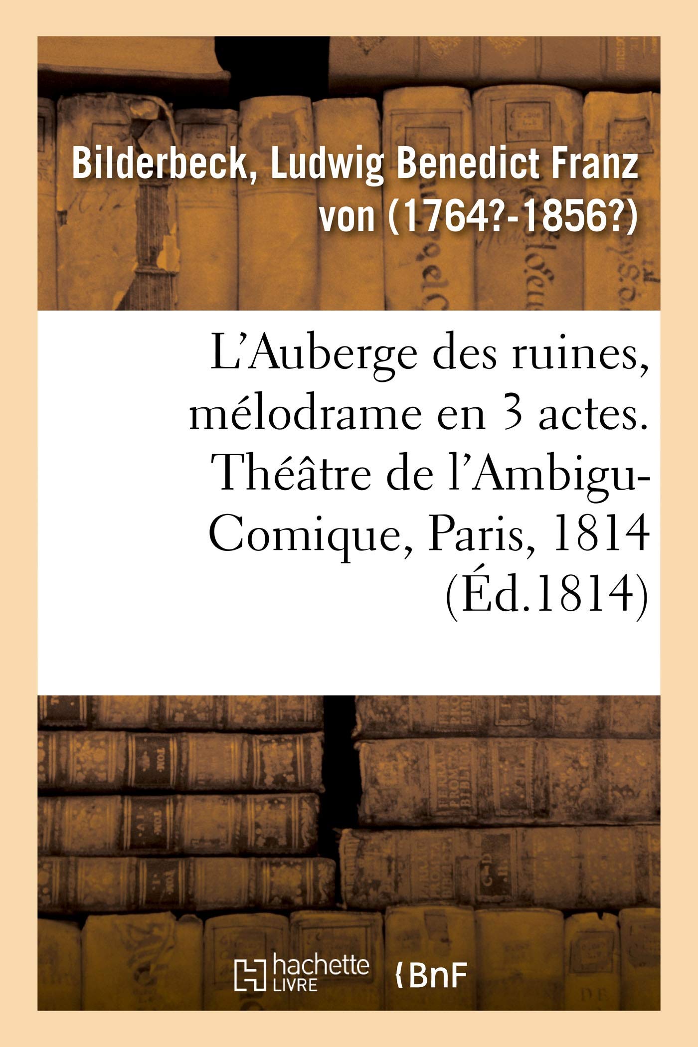 L'Auberge des ruines, mélodrame en 3 actes, à spectacle book