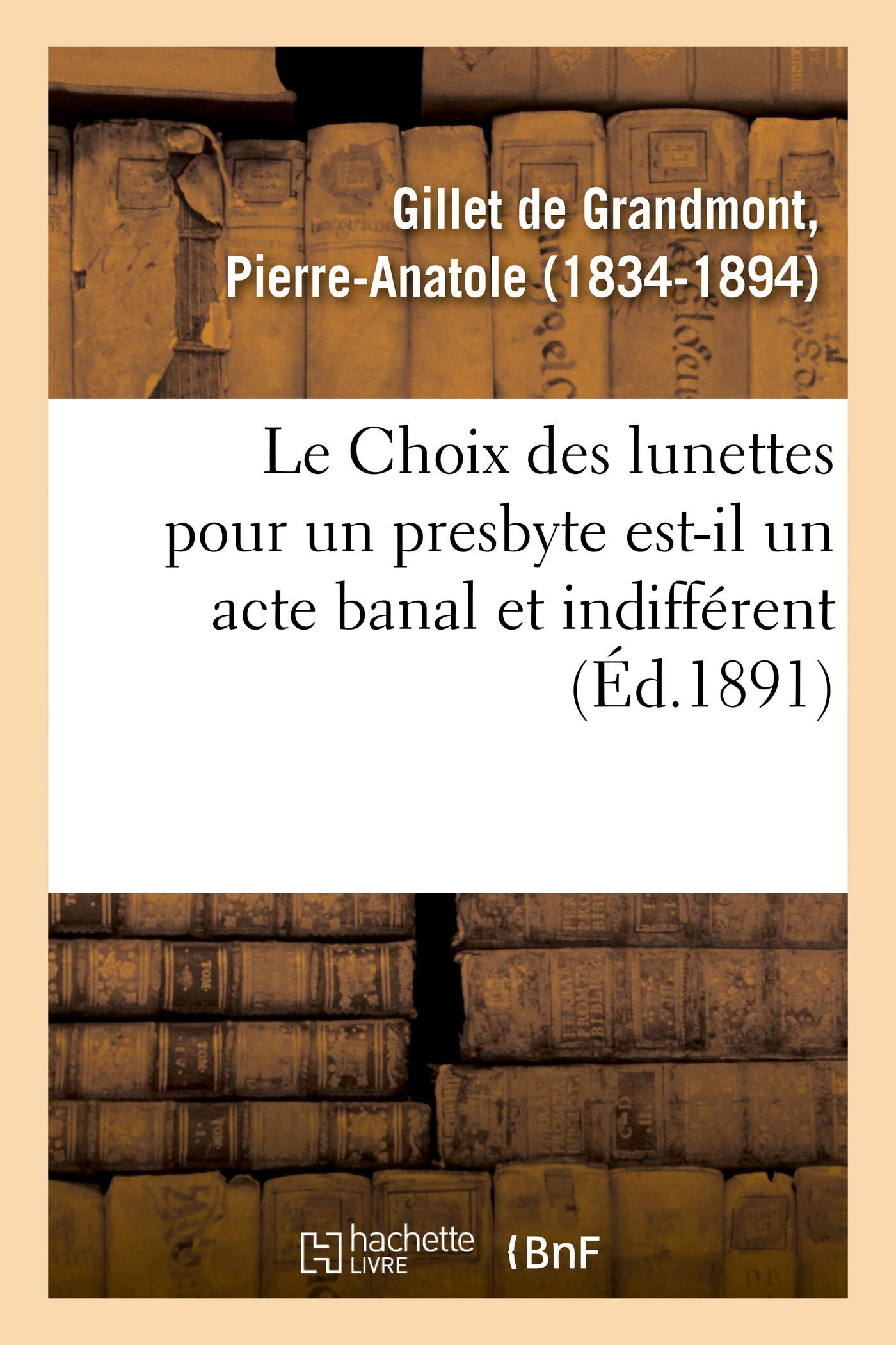Le Choix des lunettes pour un presbyte est-il un acte banal et indifférent book