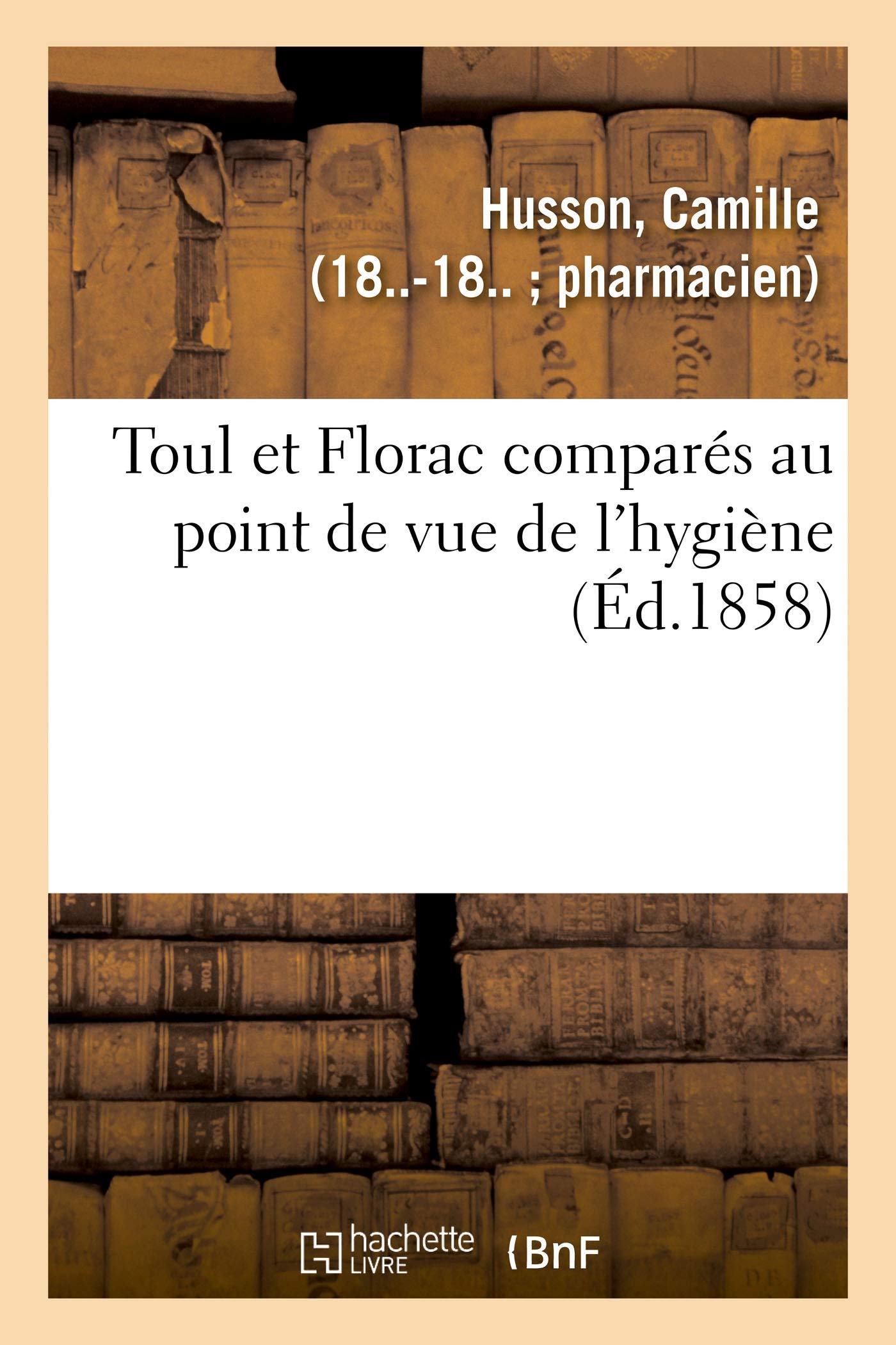 Toul et Florac comparés au point de vue de l'hygiène book