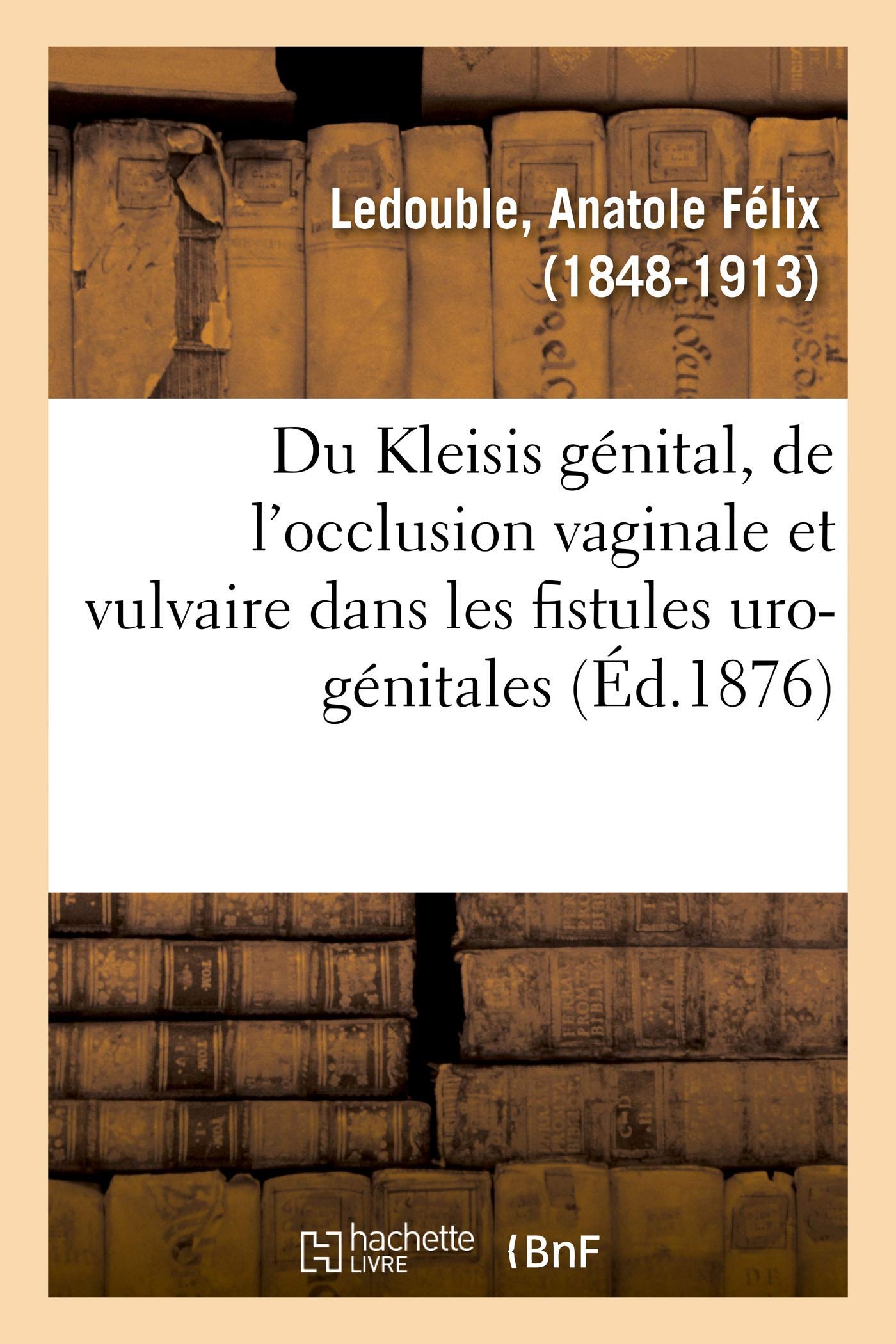 Du Kleisis génital et principalement de l'occlusion vaginale book