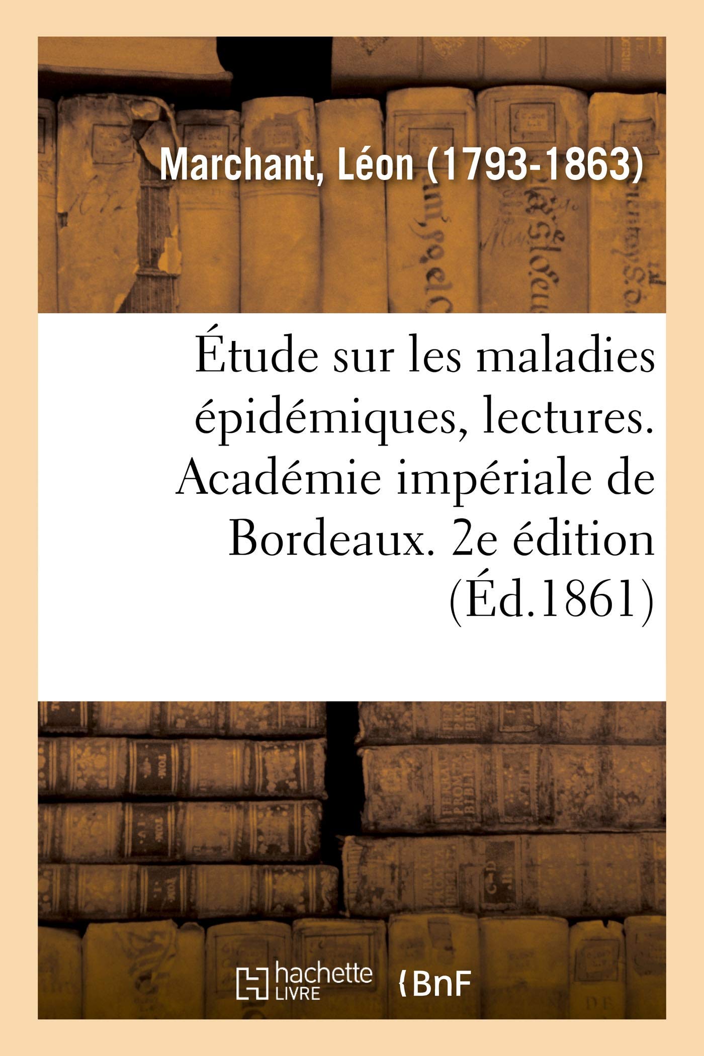 Étude sur les maladies épidémiques, lectures. Académie impériale de Bordeaux. 2e édition book