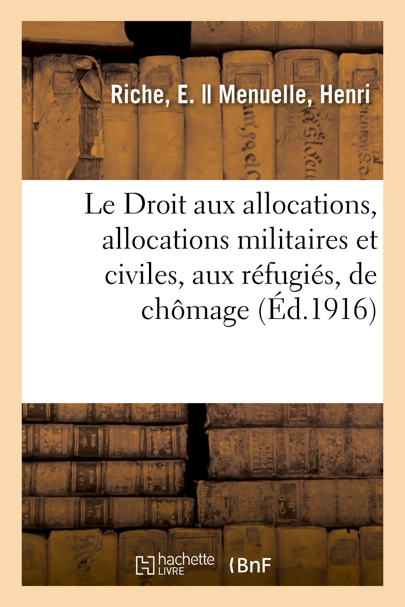 Le Droit aux allocations, allocations militaires et civiles, allocations aux réfugiés book