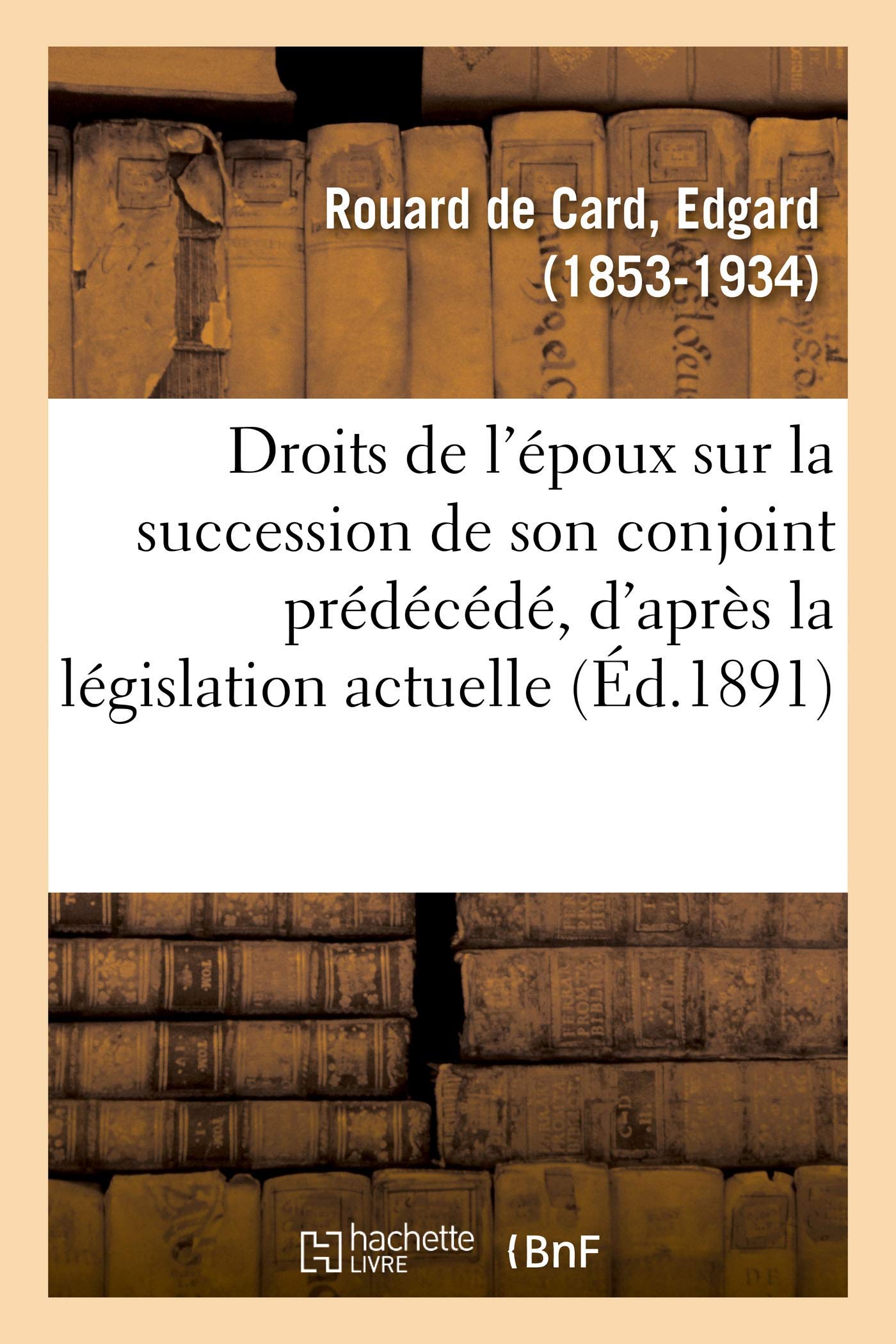 Des Droits de l'époux sur la succession de son conjoint prédécédé, d'après la législation actuelle book