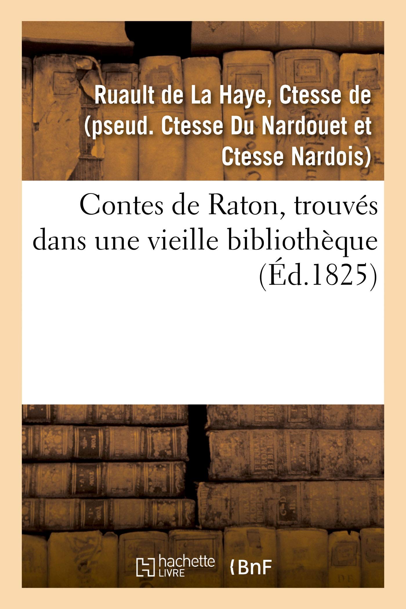 Contes de Raton, trouvés dans une vieille bibliothèque book