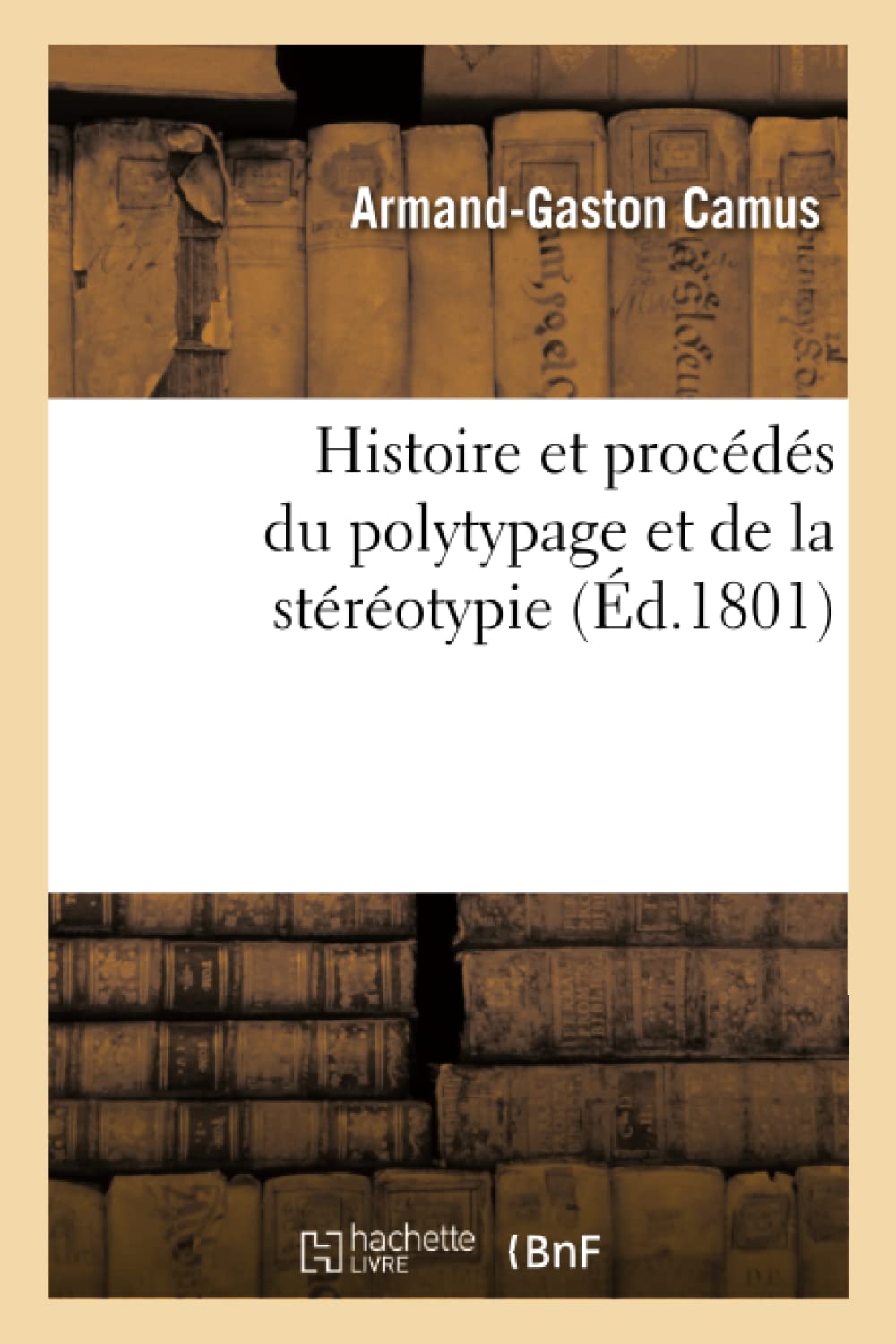 Histoire et procédés du polytypage et de la stéréotypie book