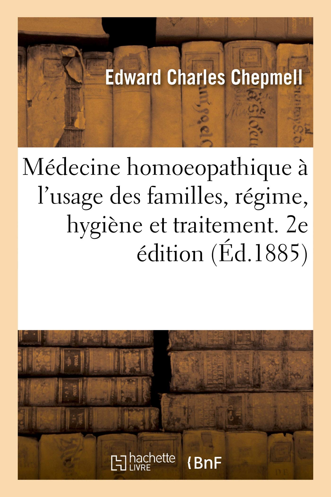 Médecine homoeopathique à l'usage des familles, régime, hygiène et traitement. 2e édition book