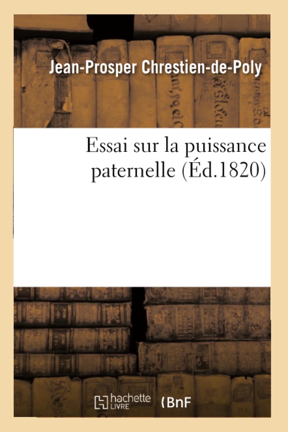 Essai sur la puissance paternelle. Tome 1 book